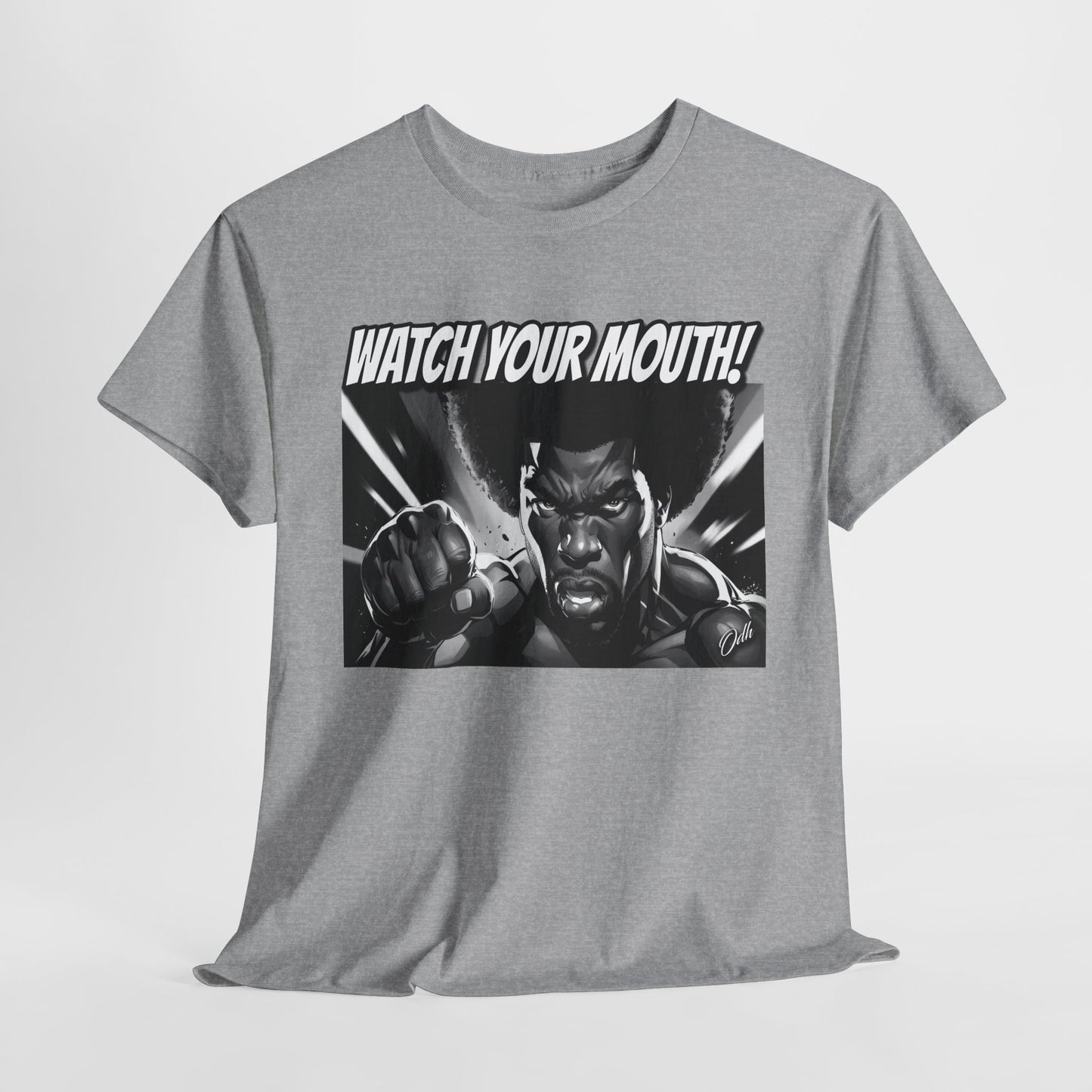 Mens Watch Your Mouth Shirt Funny Quote Shirt, Shut Up Tee, Humor Novelty