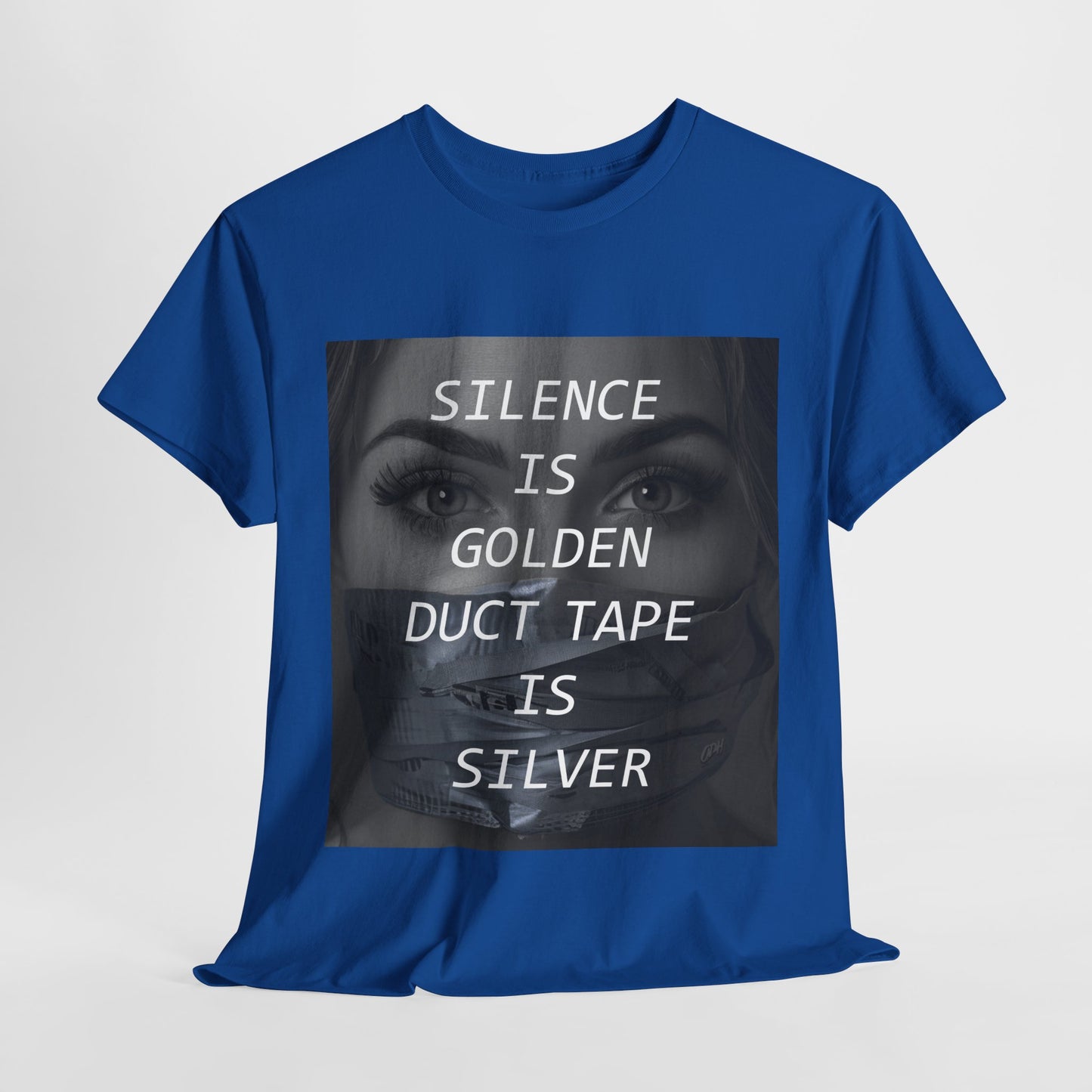Silence Is Golden Duct Tape Is Silver T Shirt Funny