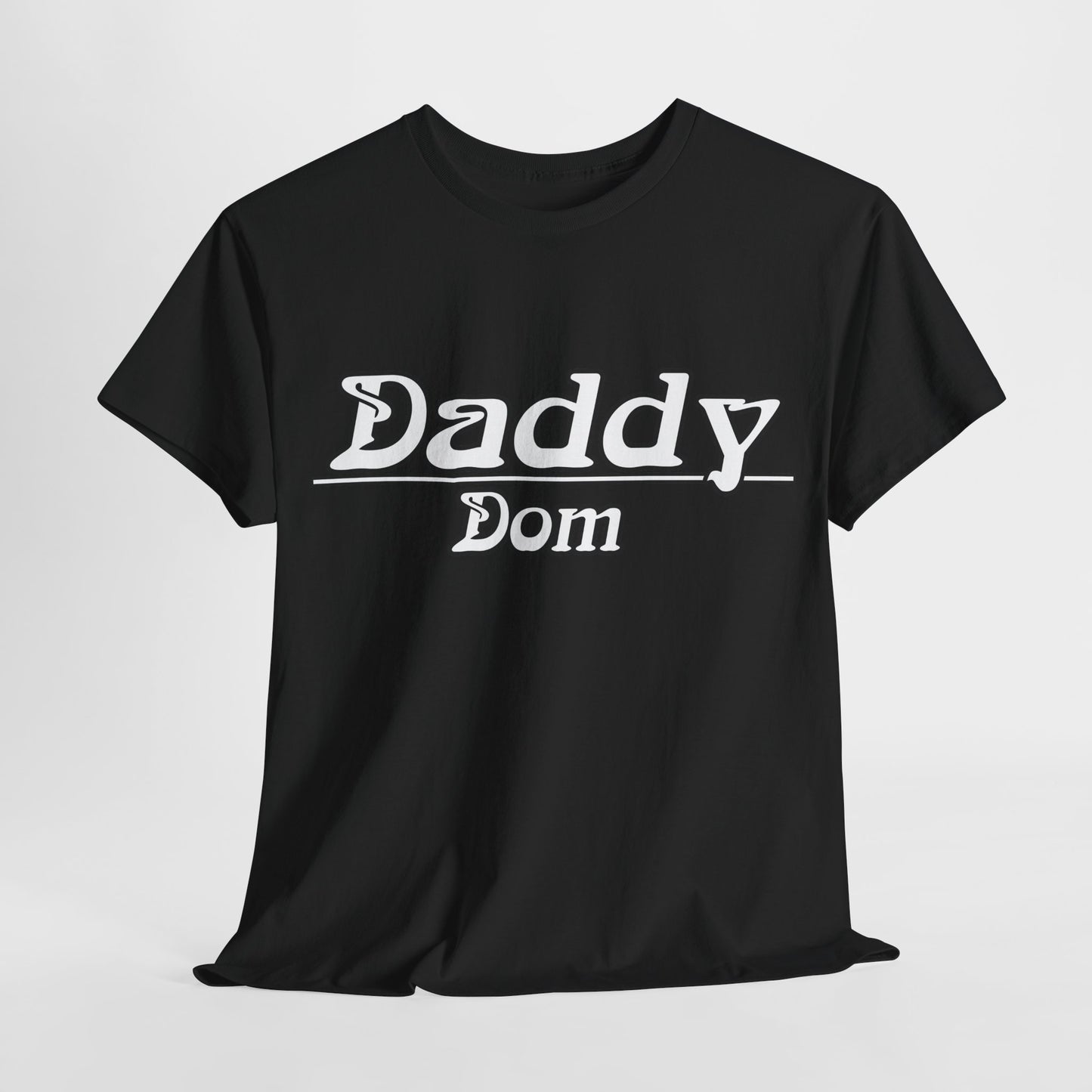 Daddy Dom Shirt | DDlg Shirt | Kinky Shirt | Unisex Heavy Cotton Tee