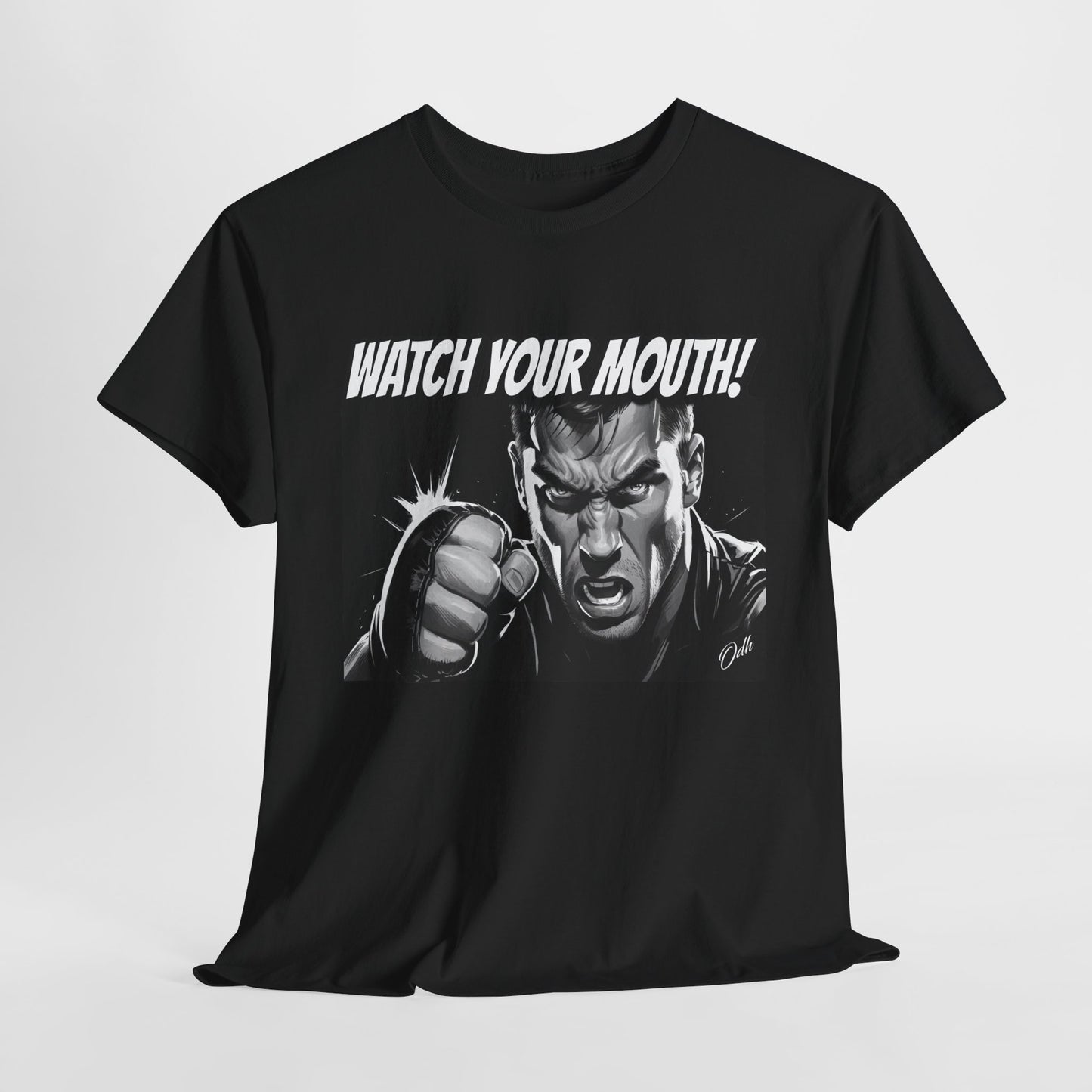 Mens Watch Your Mouth Shirt Funny Quote Shirt, Shut Up Tee, Humor Novelty
