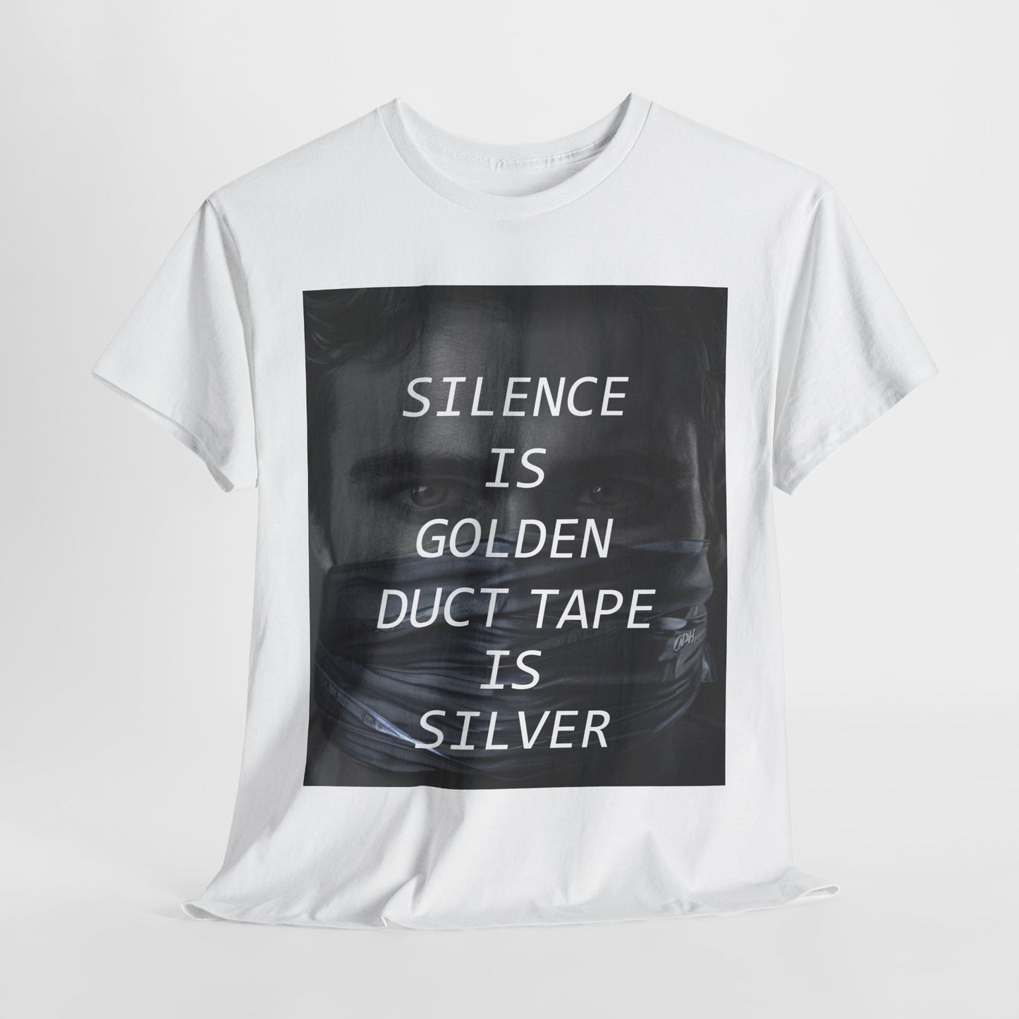 Silence Is Golden Duct Tape Is Silver T Shirt Funny Quote Tee