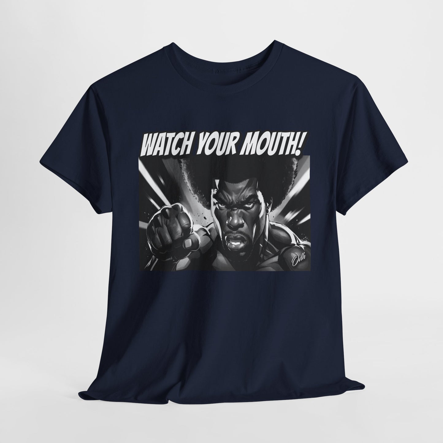 Mens Watch Your Mouth Shirt Funny Quote Shirt, Shut Up Tee, Humor Novelty