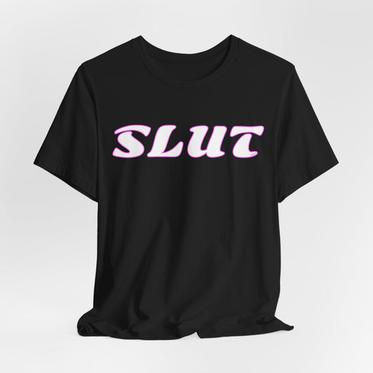 Slut Shirt | Adult Clothing | Sexy Shirt