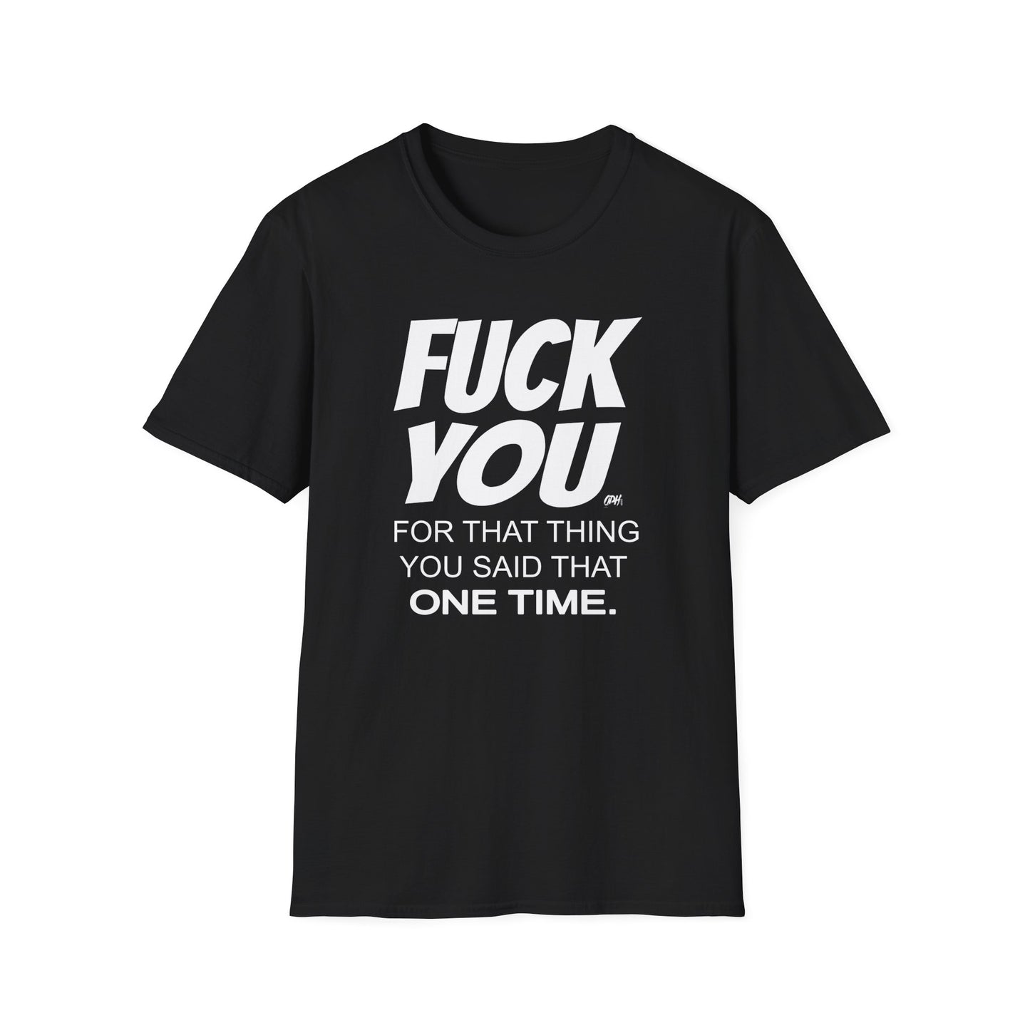 Fuck You For That Thing You Said T-Shirt, Fuck You Shirt, Funny Shirt, Sarcastic