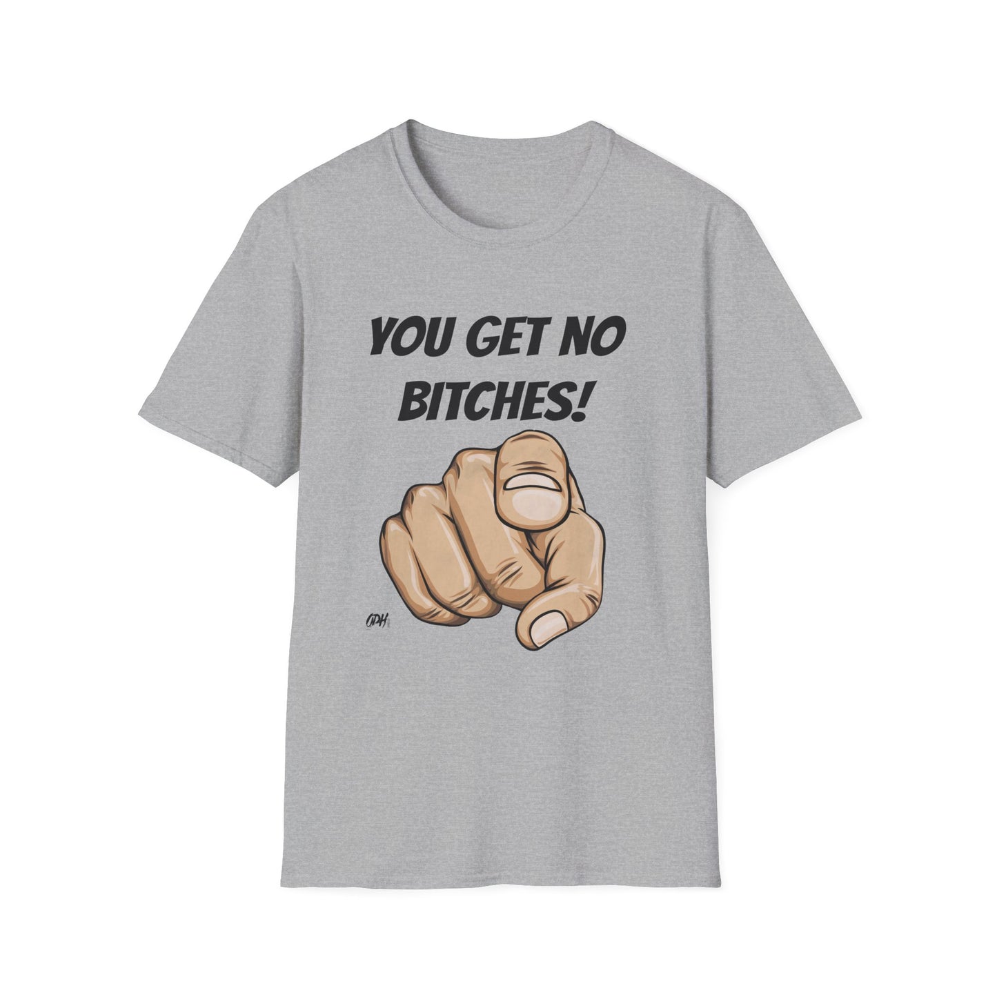You Get No Bitches Shirt, Funny T Shirt, Incel Tee Shirt