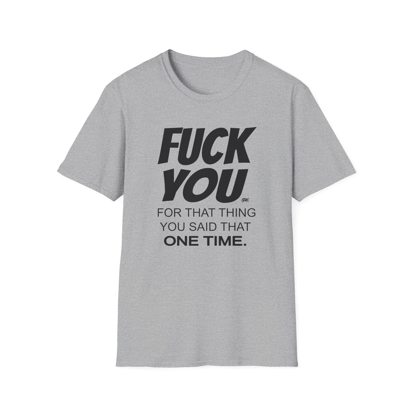 Fuck You For That Thing You Said T-Shirt, Fuck You Shirt, Funny Shirt, Sarcastic