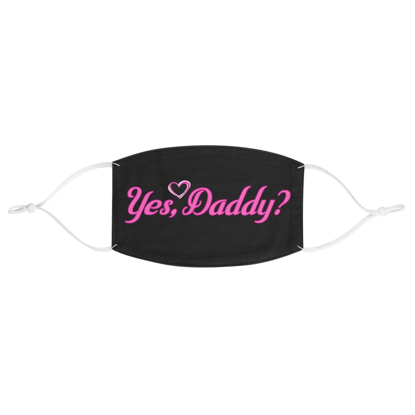 Copy of Yes, Daddy? Fabric Face Mask |