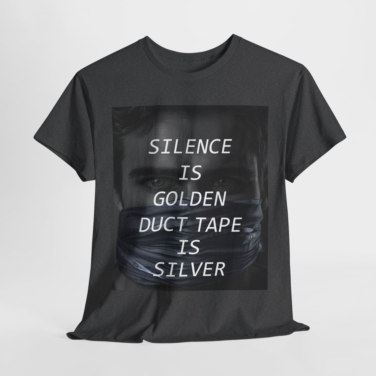 Silence Is Golden Duct Tape Is Silver T Shirt Funny Quote Tee