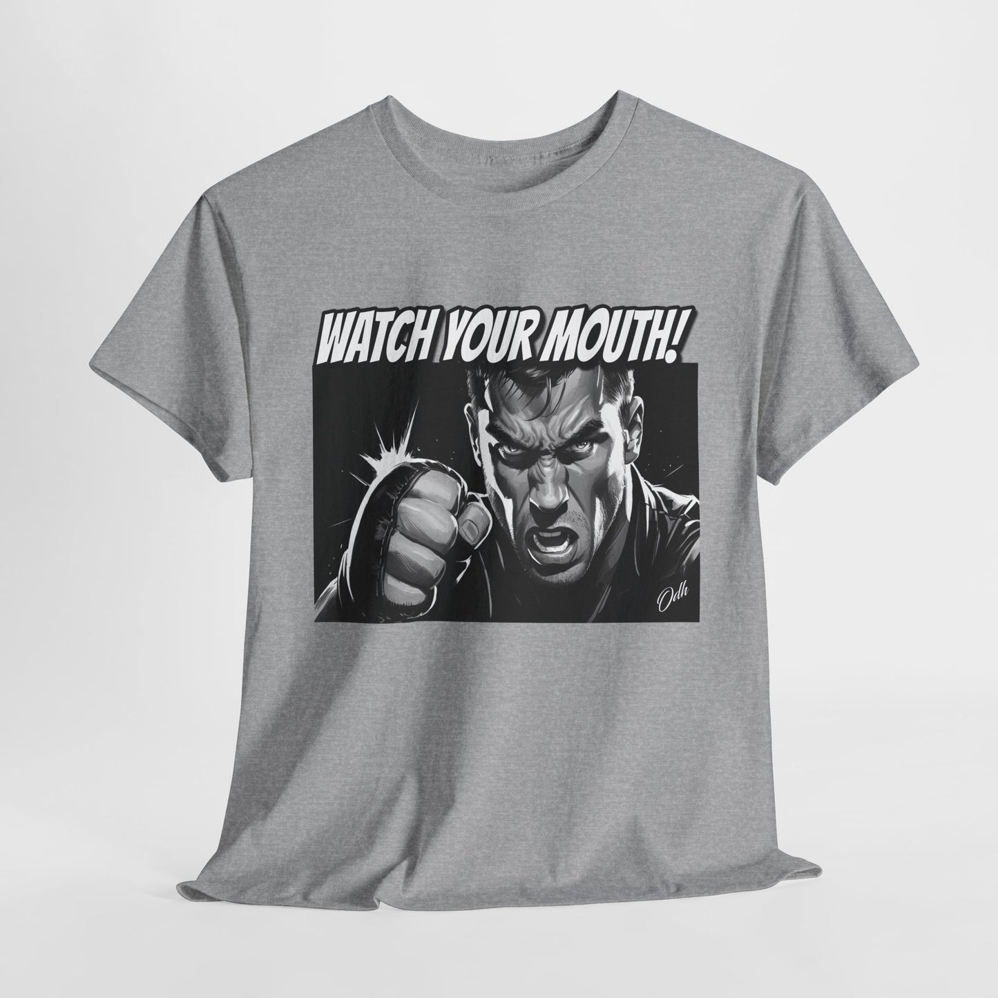 Mens Watch Your Mouth Shirt Funny Quote Shirt, Shut Up Tee, Humor Novelty