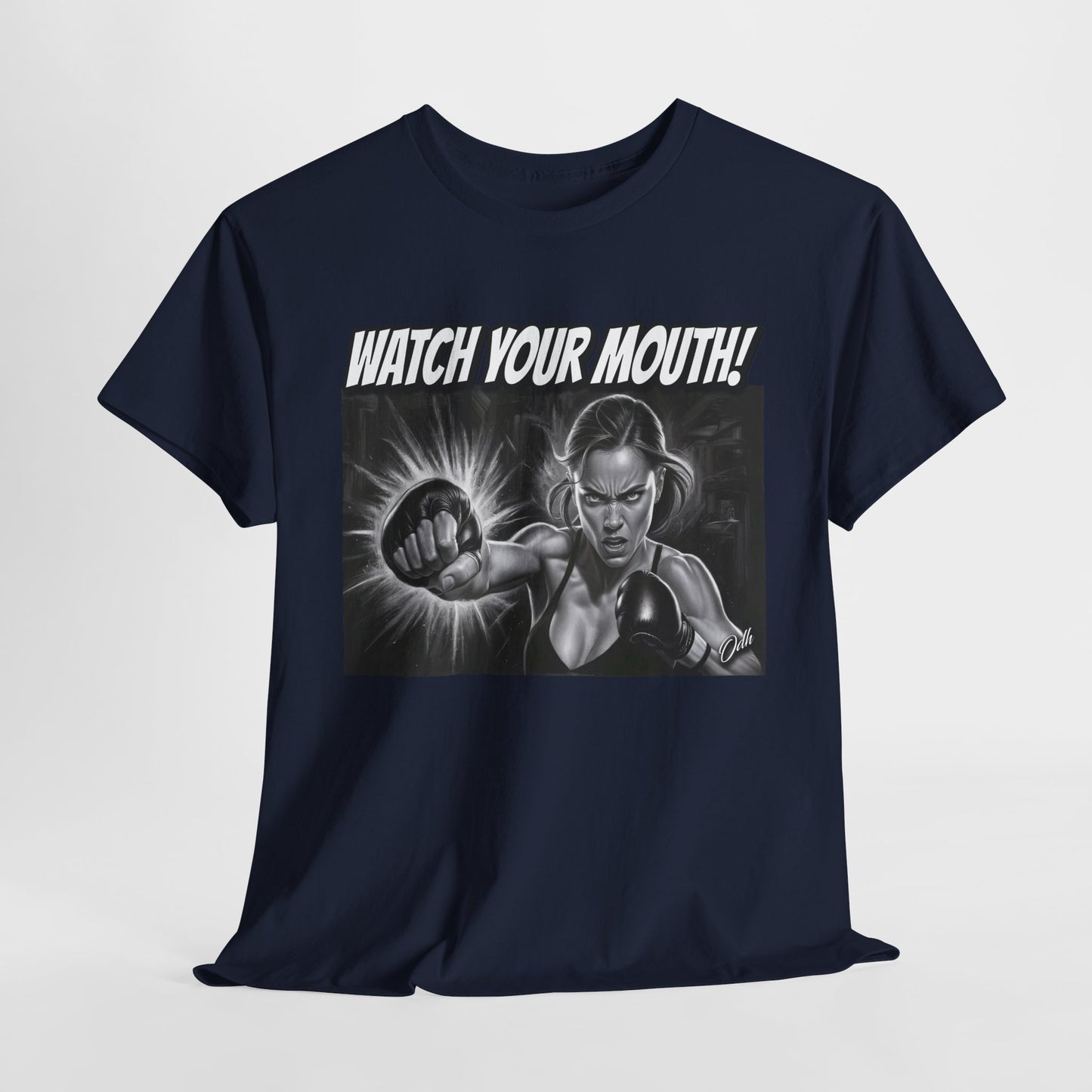 Womens Watch Your Mouth Shirt Funny Quote Shirt, Shut Up Tee, Humor Novelty