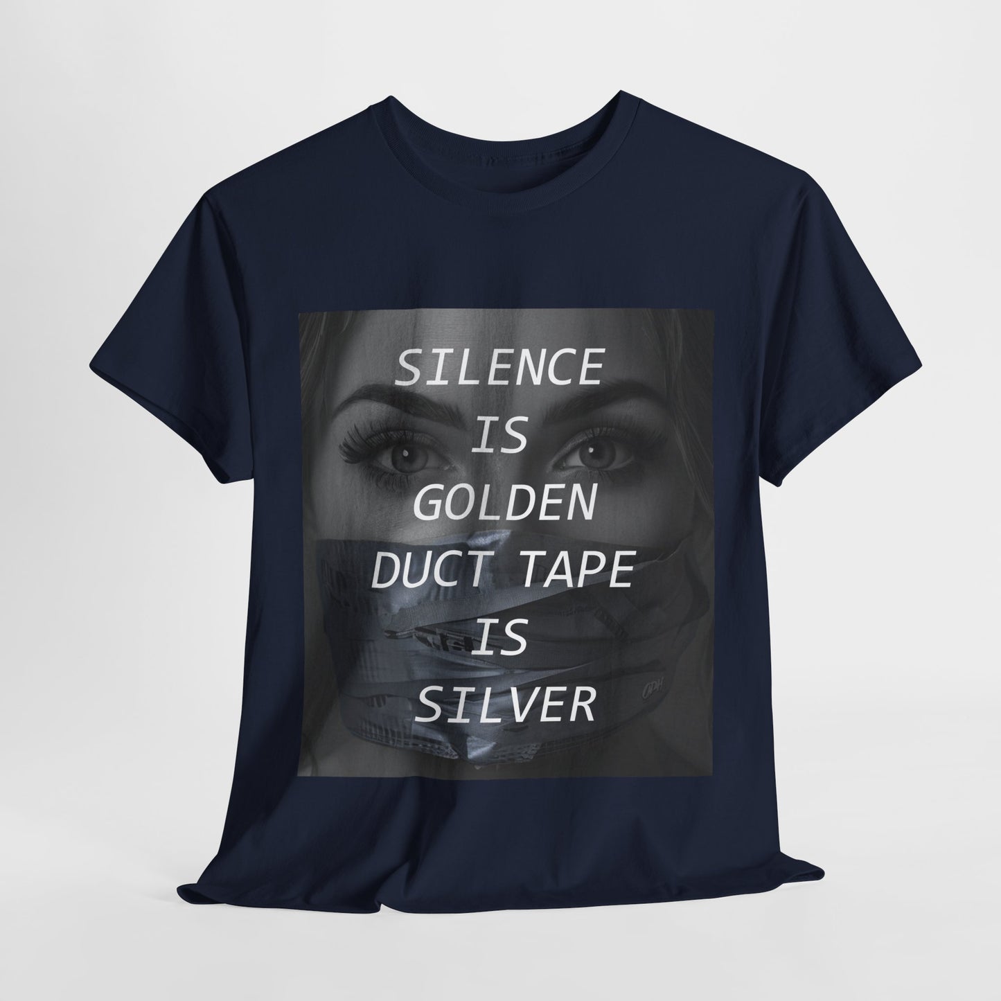 Silence Is Golden Duct Tape Is Silver T Shirt Funny