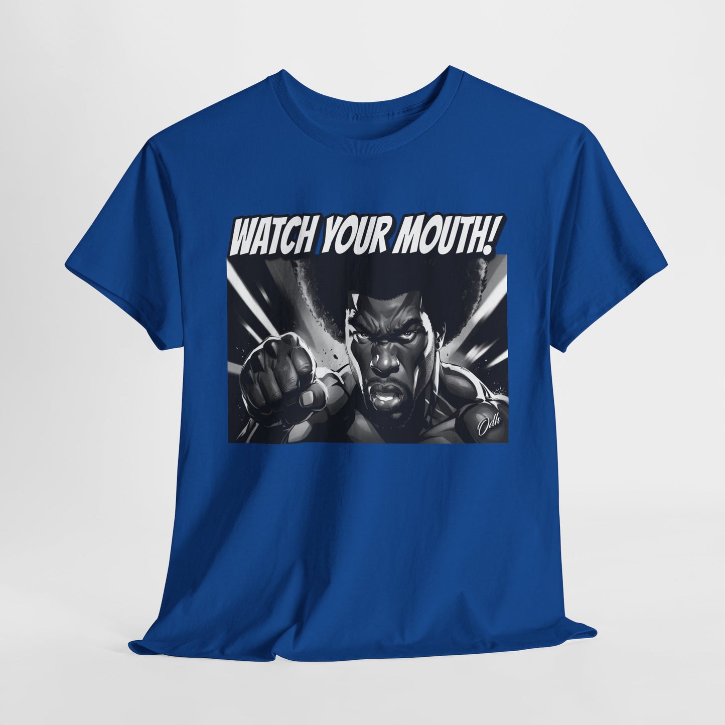 Mens Watch Your Mouth Shirt Funny Quote Shirt, Shut Up Tee, Humor Novelty