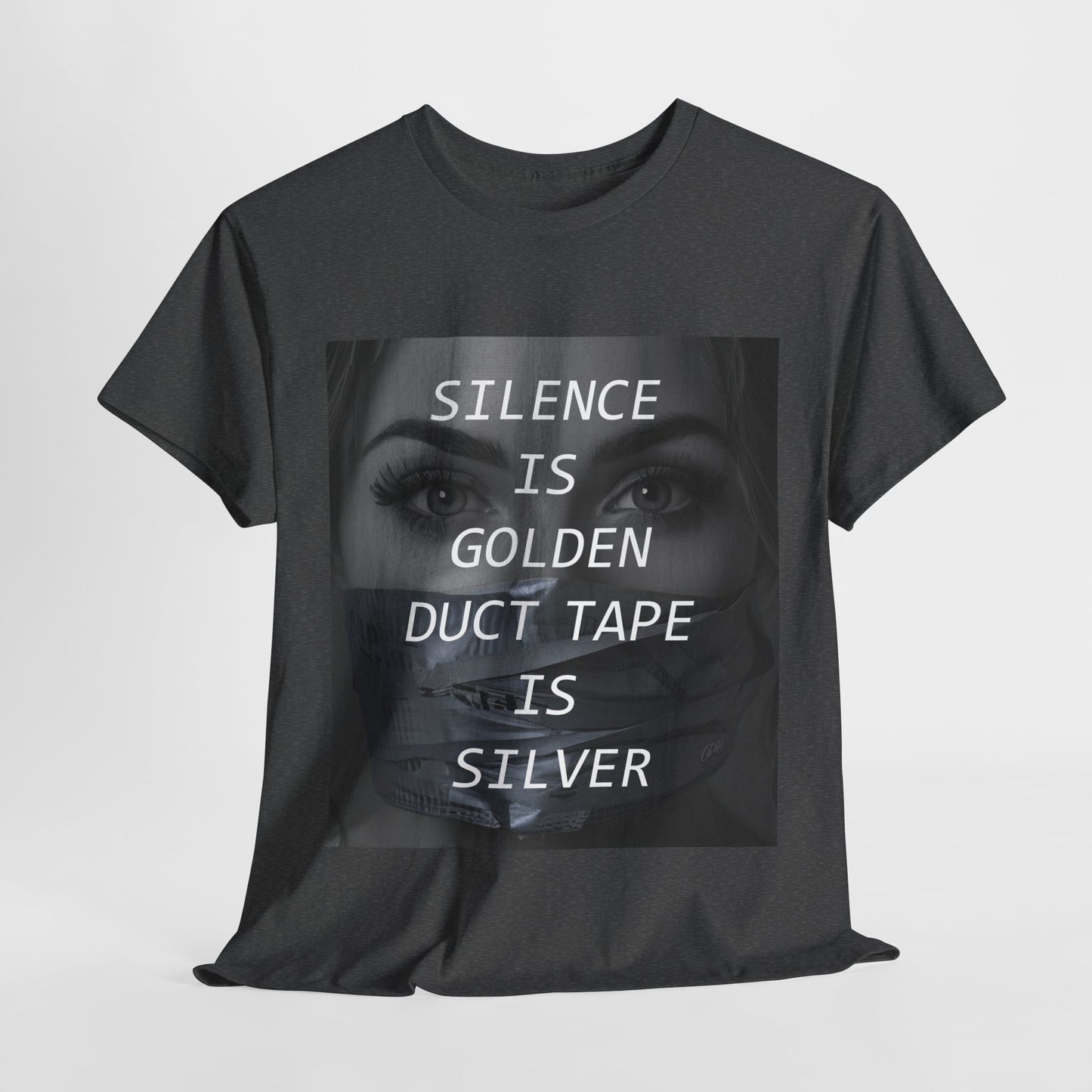 Silence Is Golden Duct Tape Is Silver T Shirt Funny