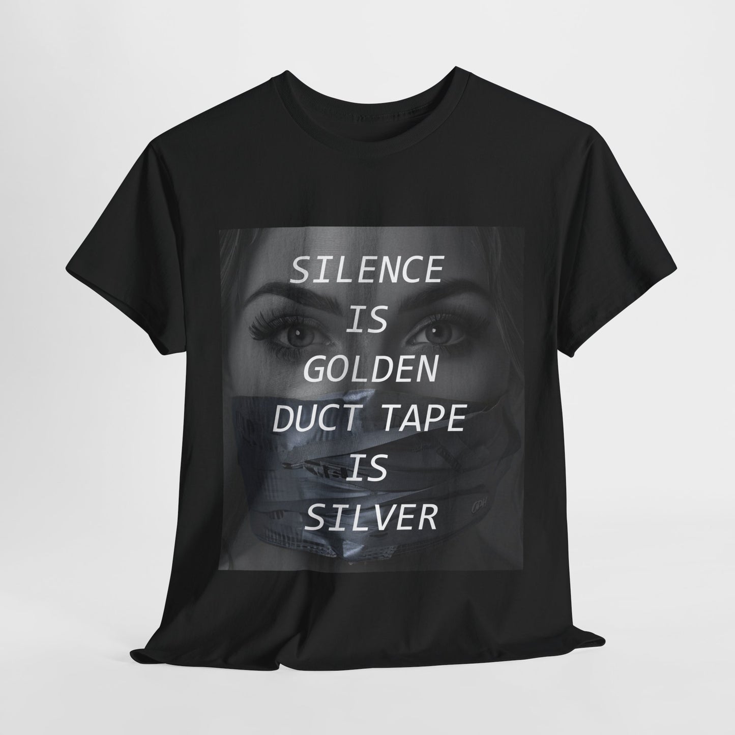 Silence Is Golden Duct Tape Is Silver T Shirt Funny