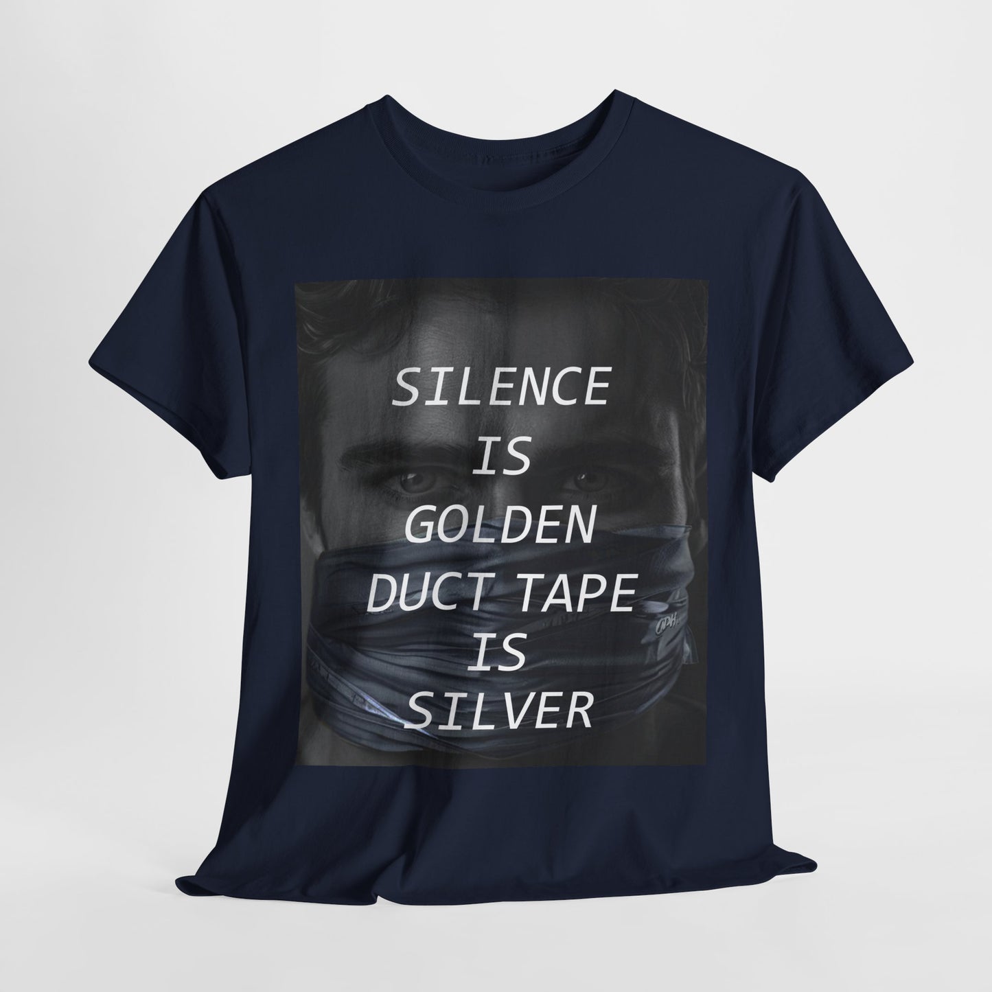 Silence Is Golden Duct Tape Is Silver T Shirt Funny Quote Tee