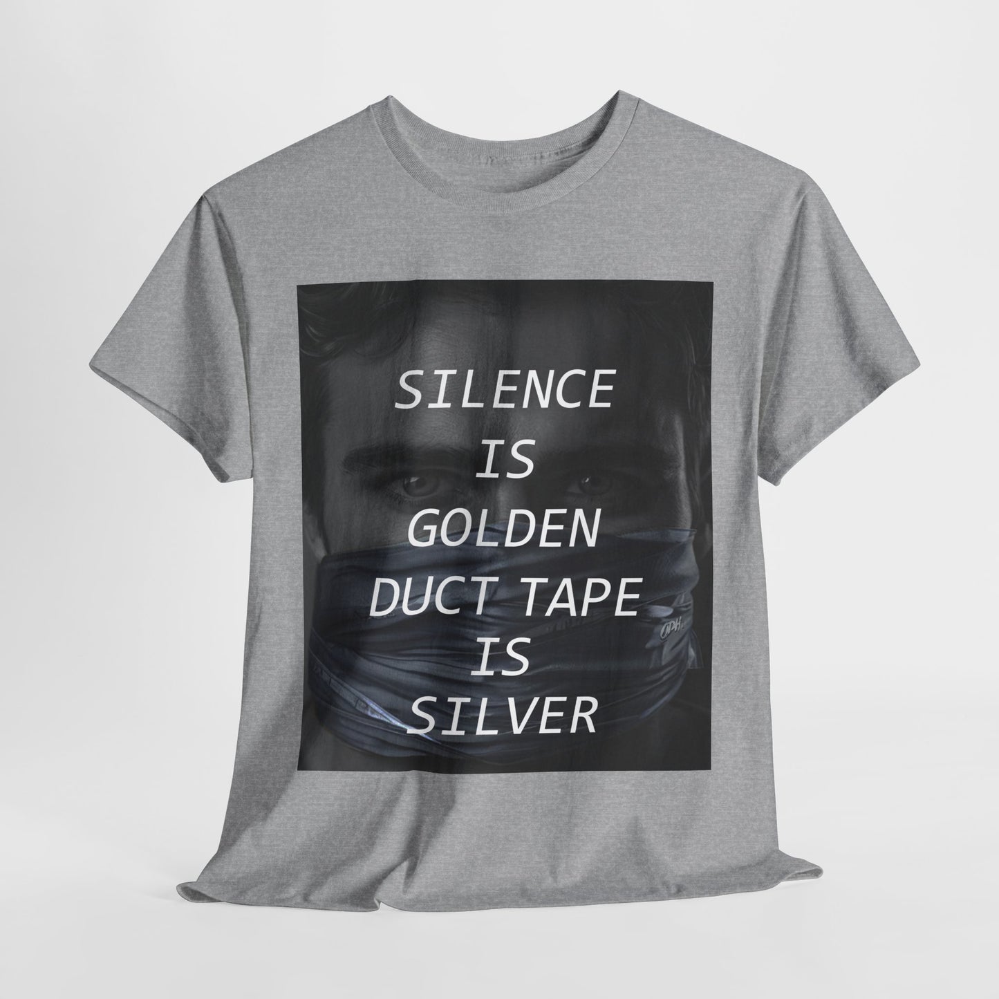 Silence Is Golden Duct Tape Is Silver T Shirt Funny Quote Tee