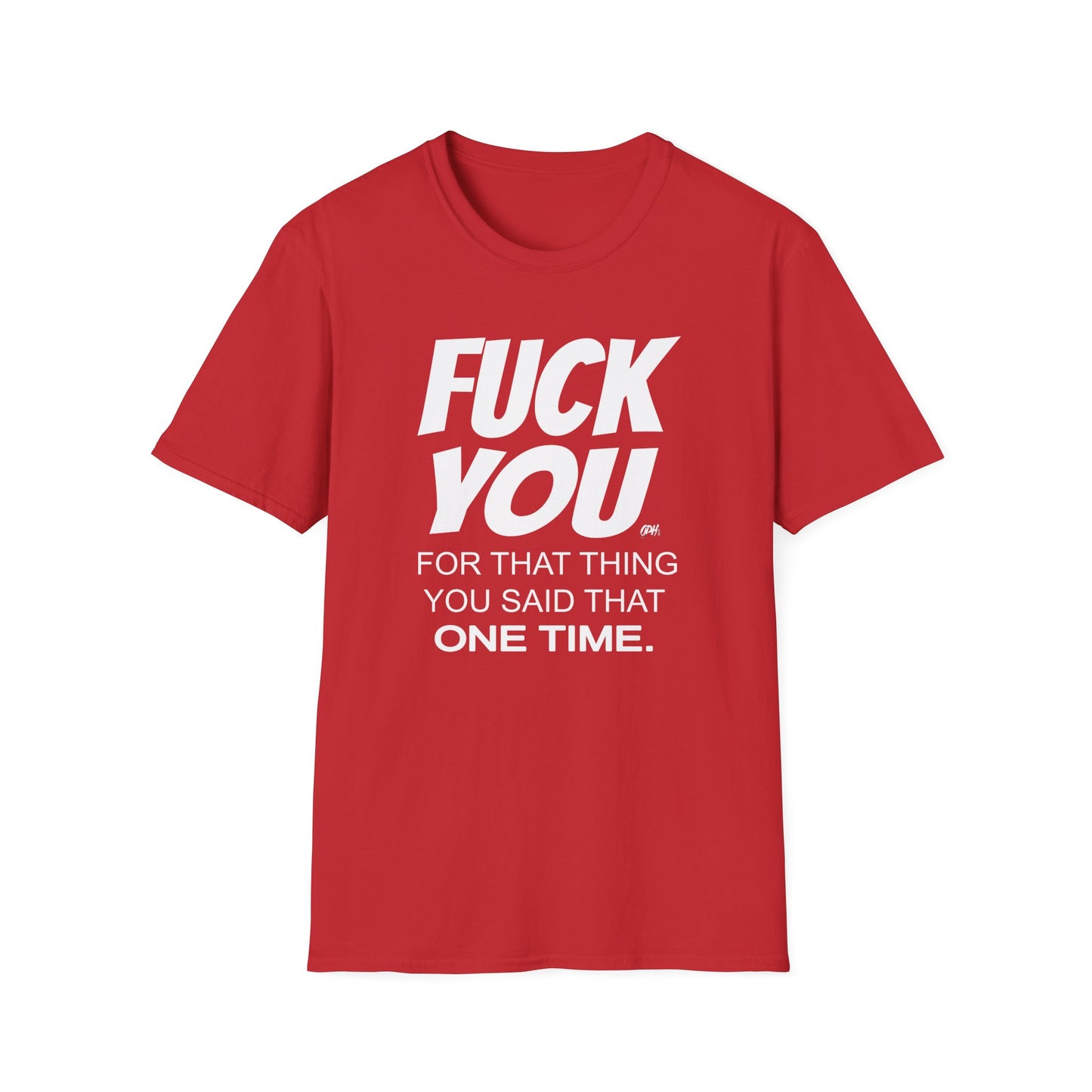 Fuck You For That Thing You Said T-Shirt, Fuck You Shirt, Funny Shirt, Sarcastic