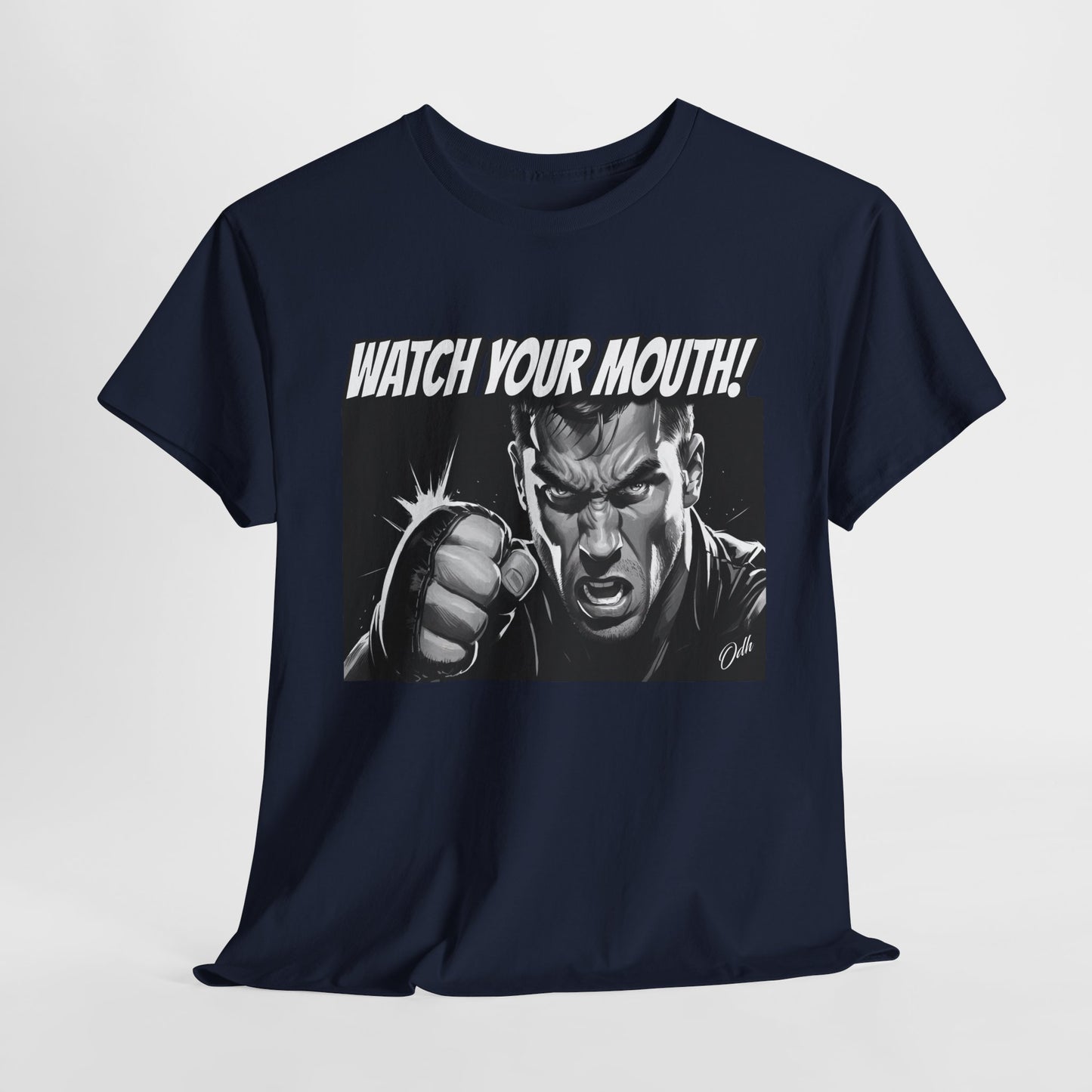 Mens Watch Your Mouth Shirt Funny Quote Shirt, Shut Up Tee, Humor Novelty