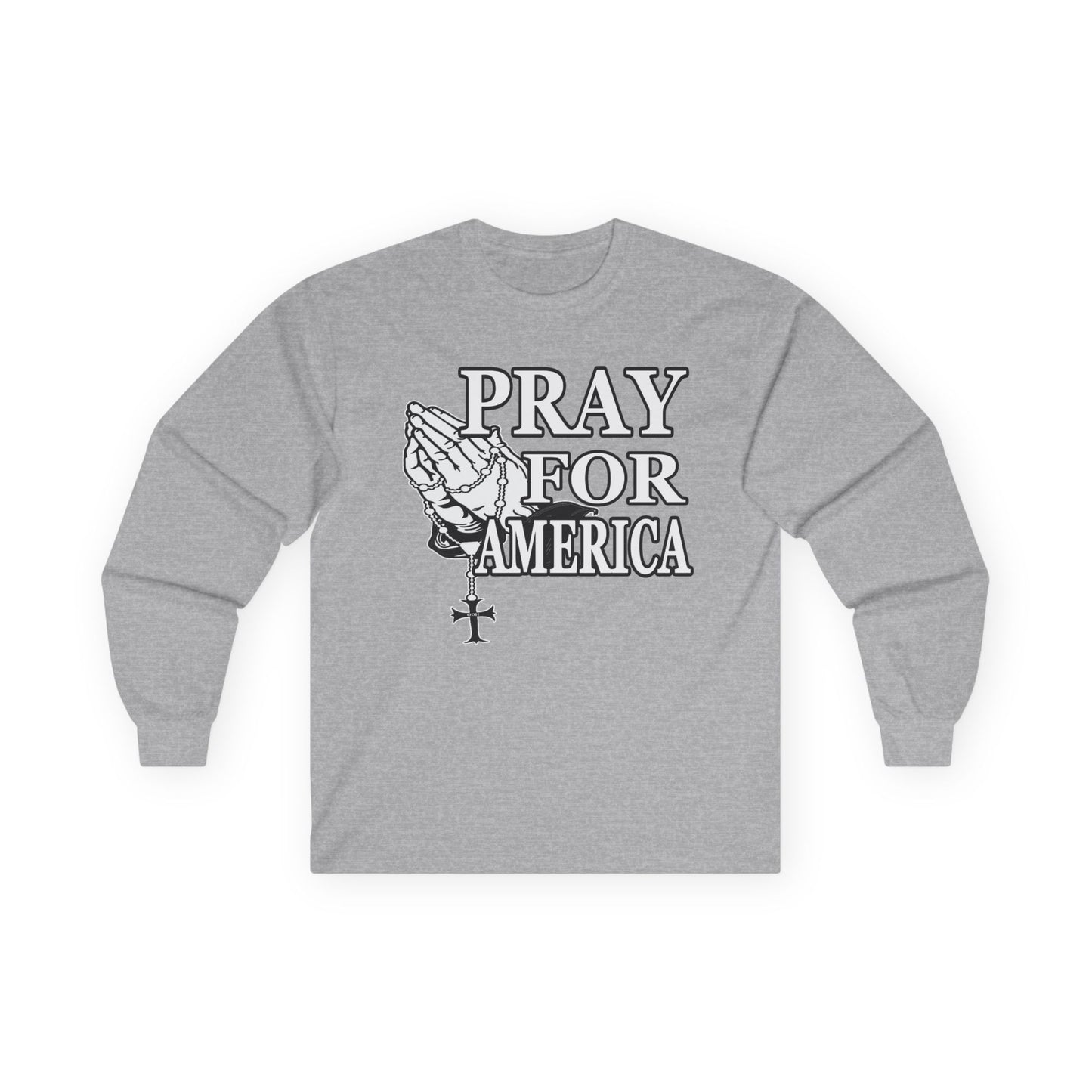 Pray For America Long Sleeve Tee Patiotic USA Political T Shirt