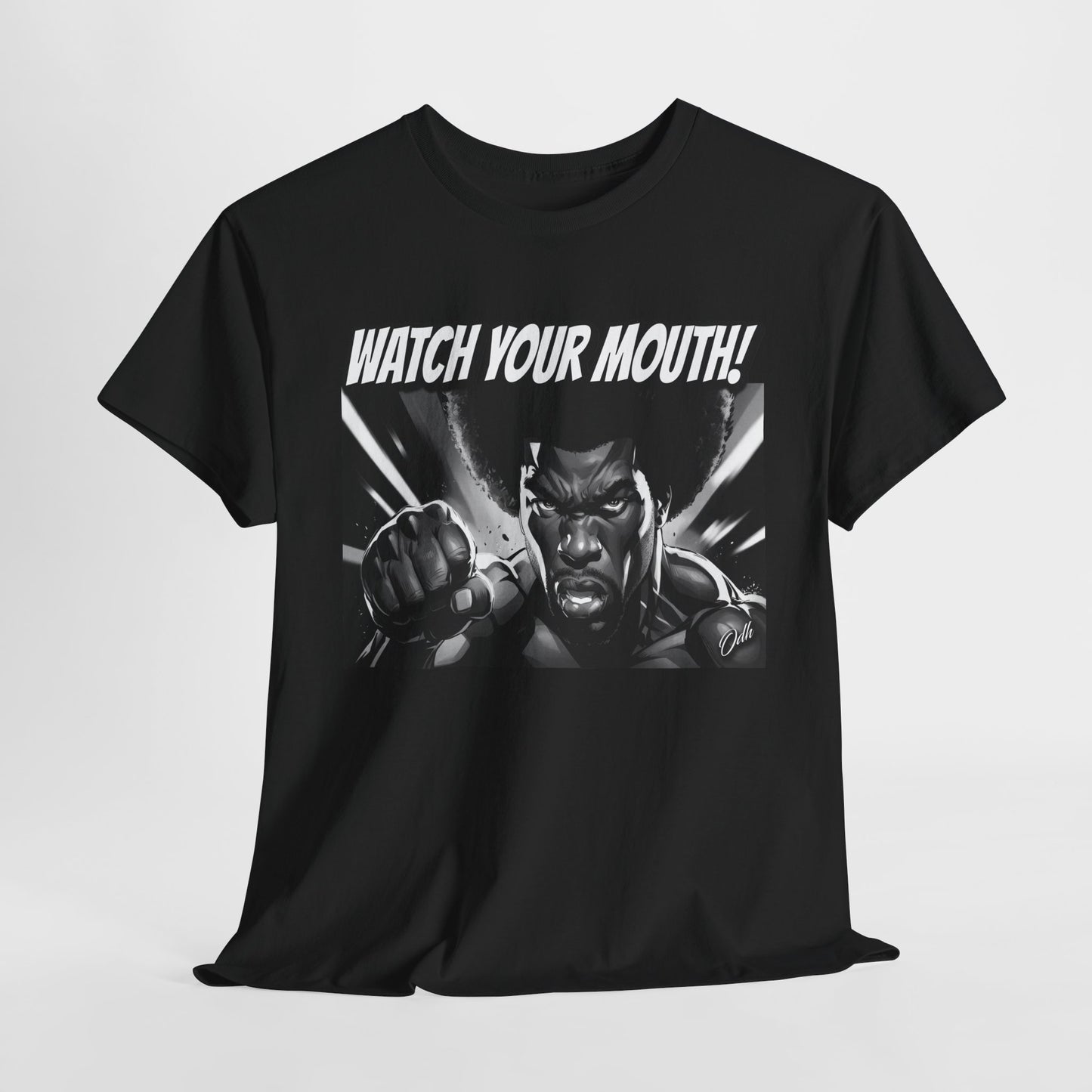 Mens Watch Your Mouth Shirt Funny Quote Shirt, Shut Up Tee, Humor Novelty