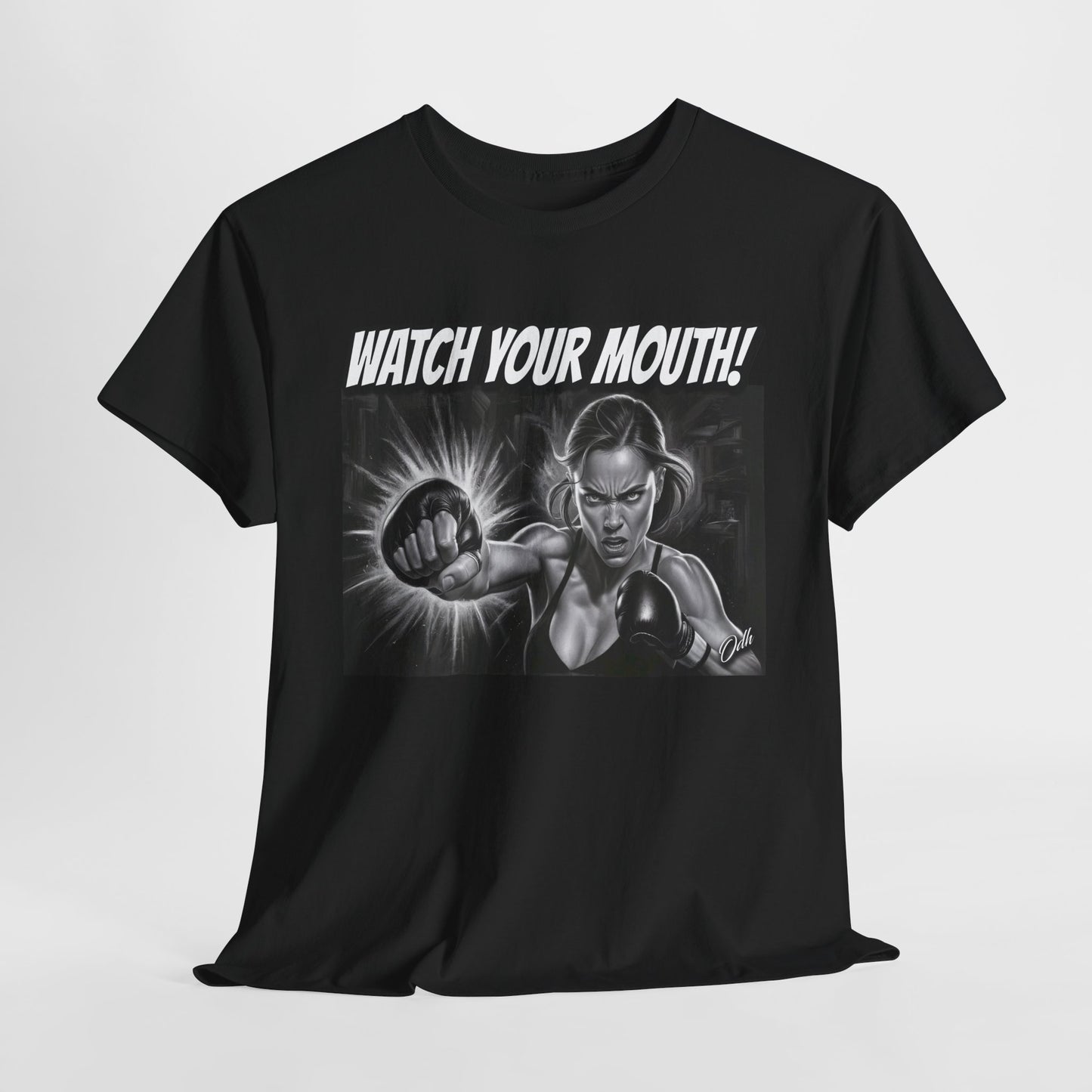 Womens Watch Your Mouth Shirt Funny Quote Shirt, Shut Up Tee, Humor Novelty