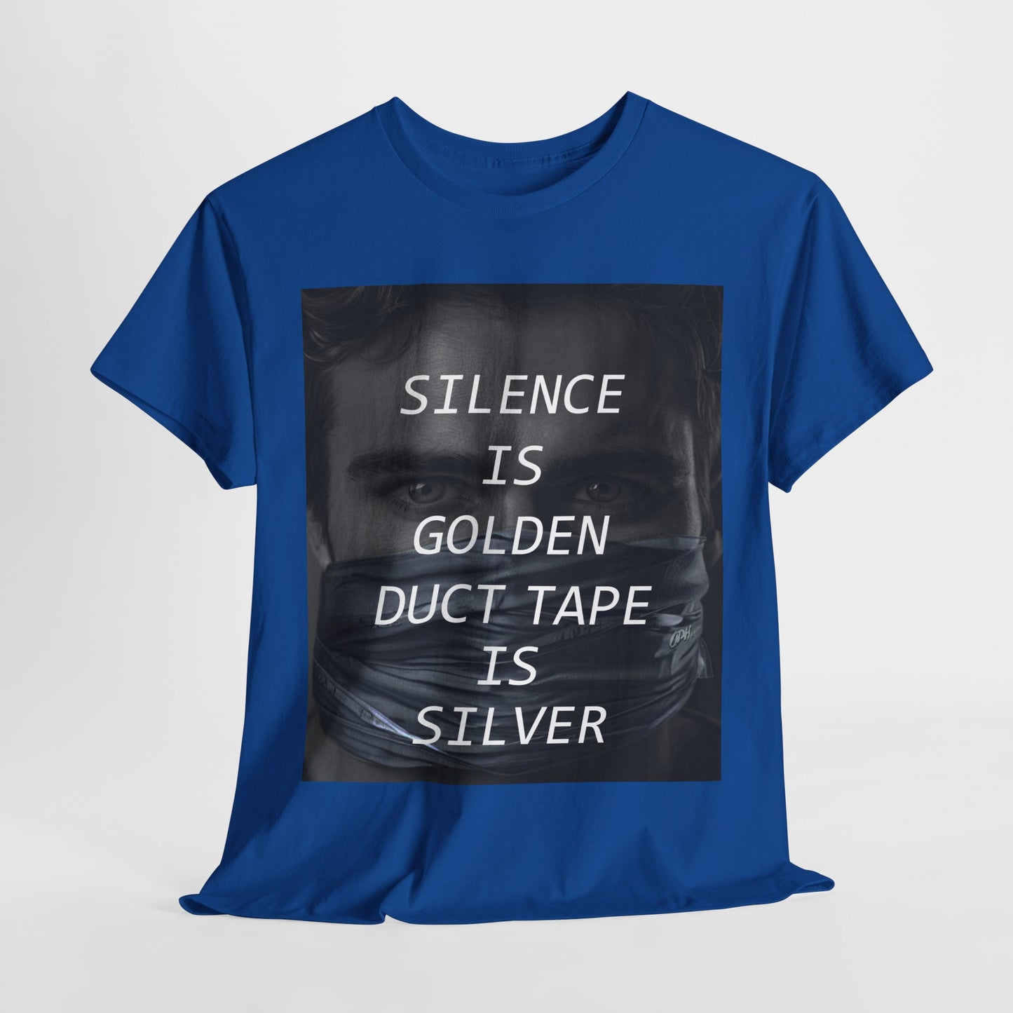 Silence Is Golden Duct Tape Is Silver T Shirt Funny Quote Tee