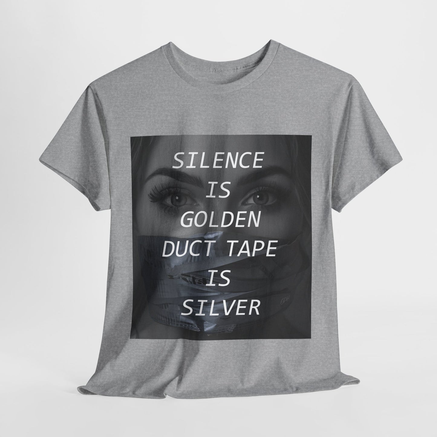 Silence Is Golden Duct Tape Is Silver T Shirt Funny