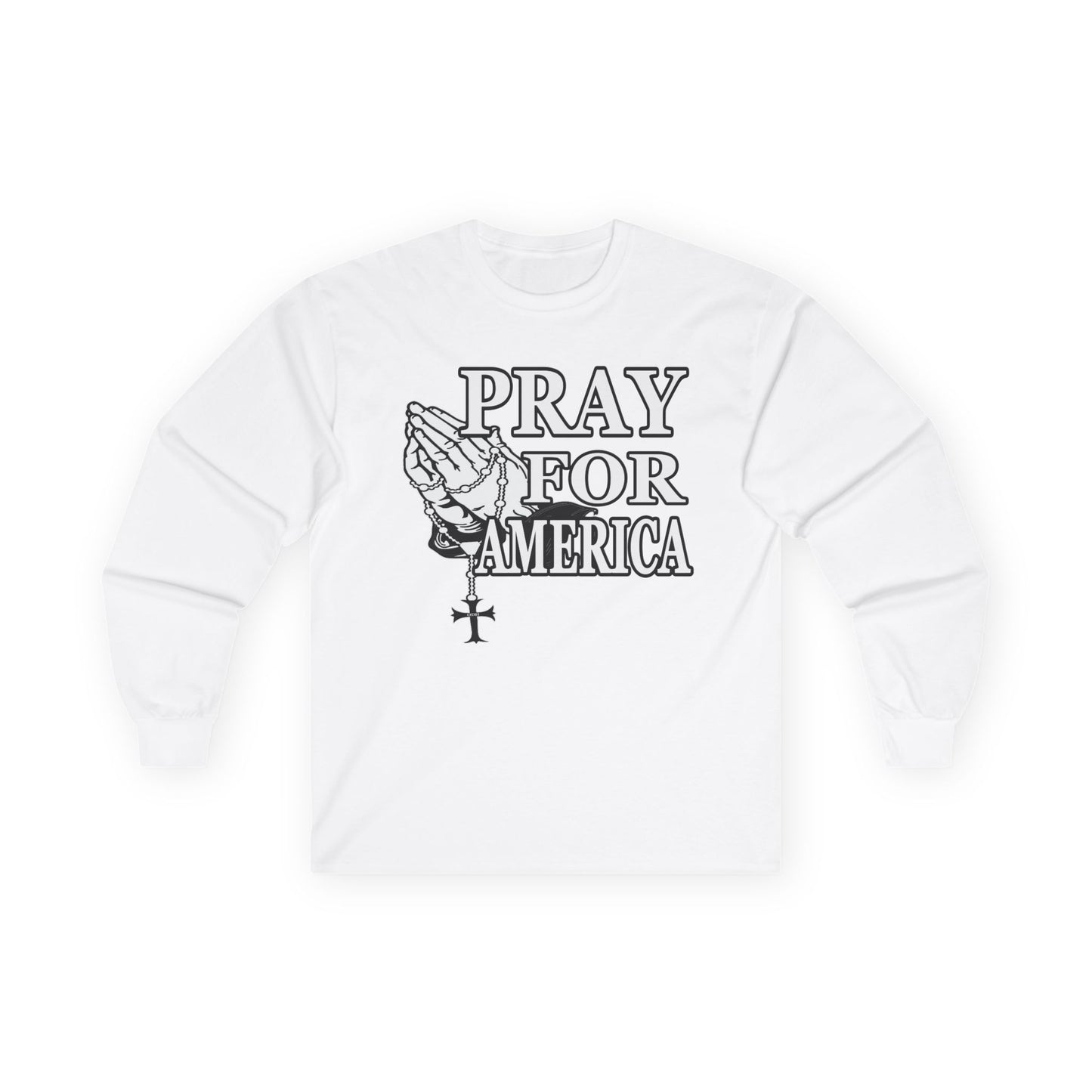 Pray For America Long Sleeve Tee Patiotic USA Political T Shirt