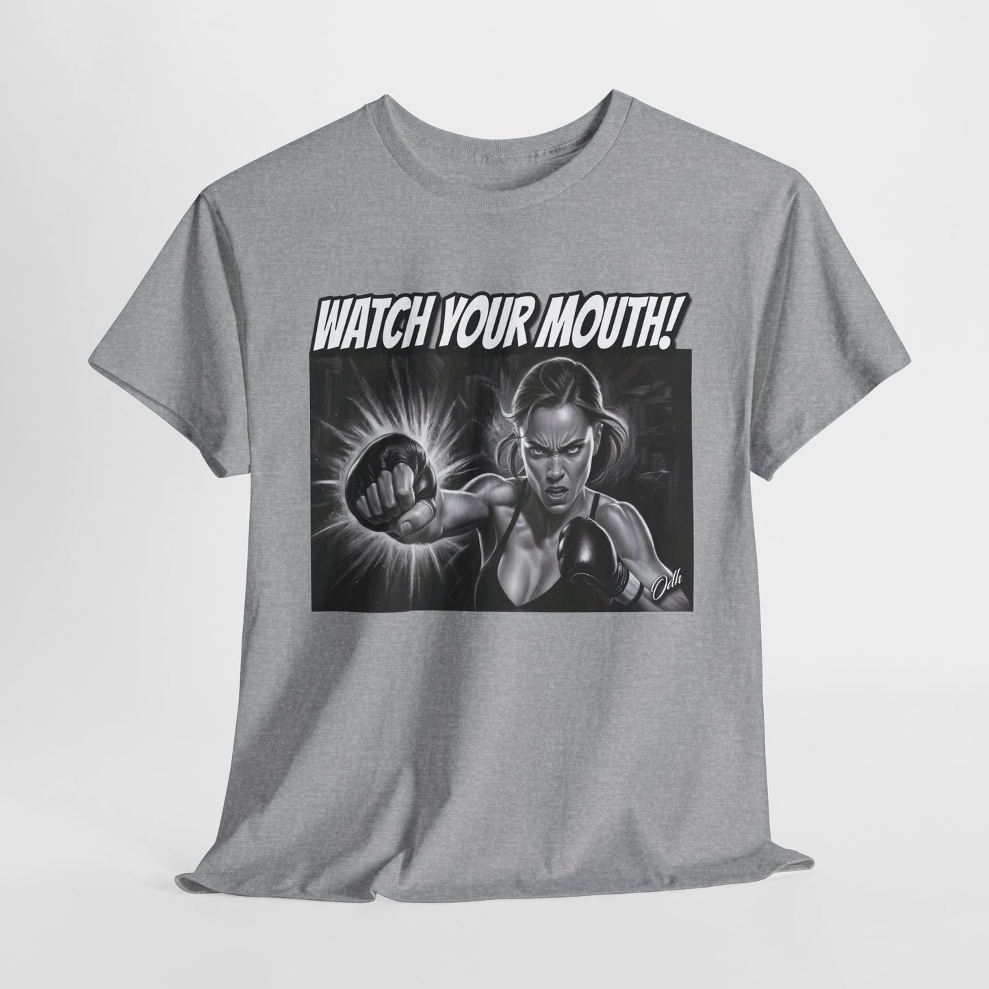 Womens Watch Your Mouth Shirt Funny Quote Shirt, Shut Up Tee, Humor Novelty
