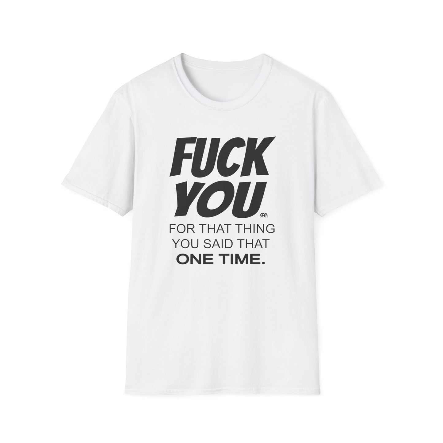 Fuck You For That Thing You Said T-Shirt, Fuck You Shirt, Funny Shirt, Sarcastic