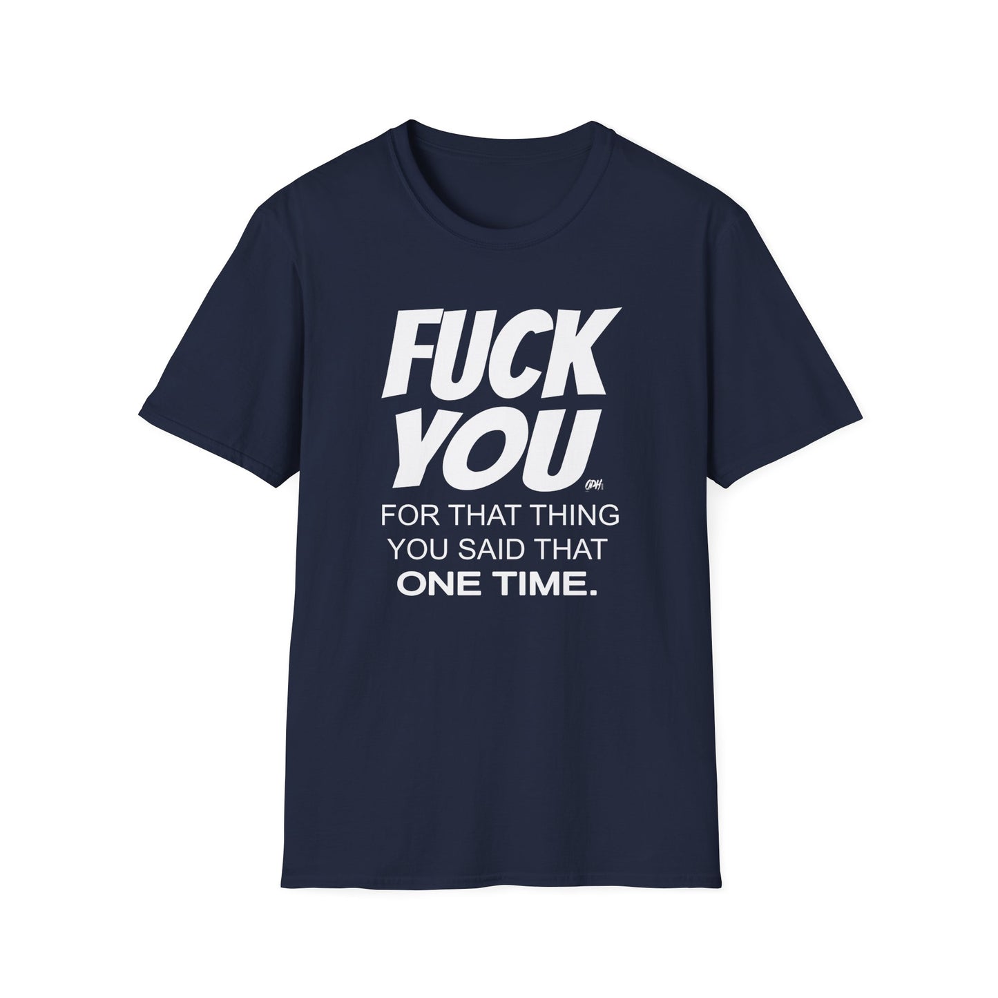 Fuck You For That Thing You Said T-Shirt, Fuck You Shirt, Funny Shirt, Sarcastic