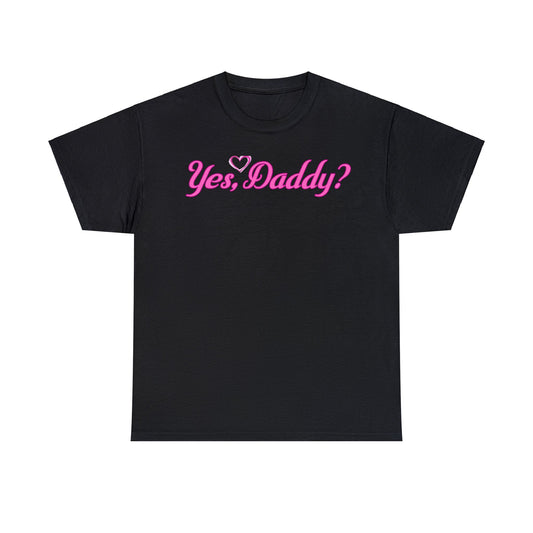 Yes Daddy Shirt | Adult Shirt | Sexy Shirt | BDSM Shirt | Kinky Shirt | BDSM Clothing | Submissive Clothing | DDlg | Dominant Shirt