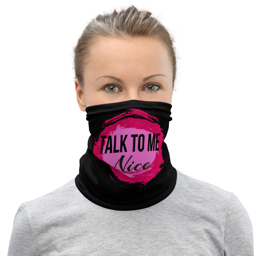 Talk To Me Nice Face maskNeck Gaiter