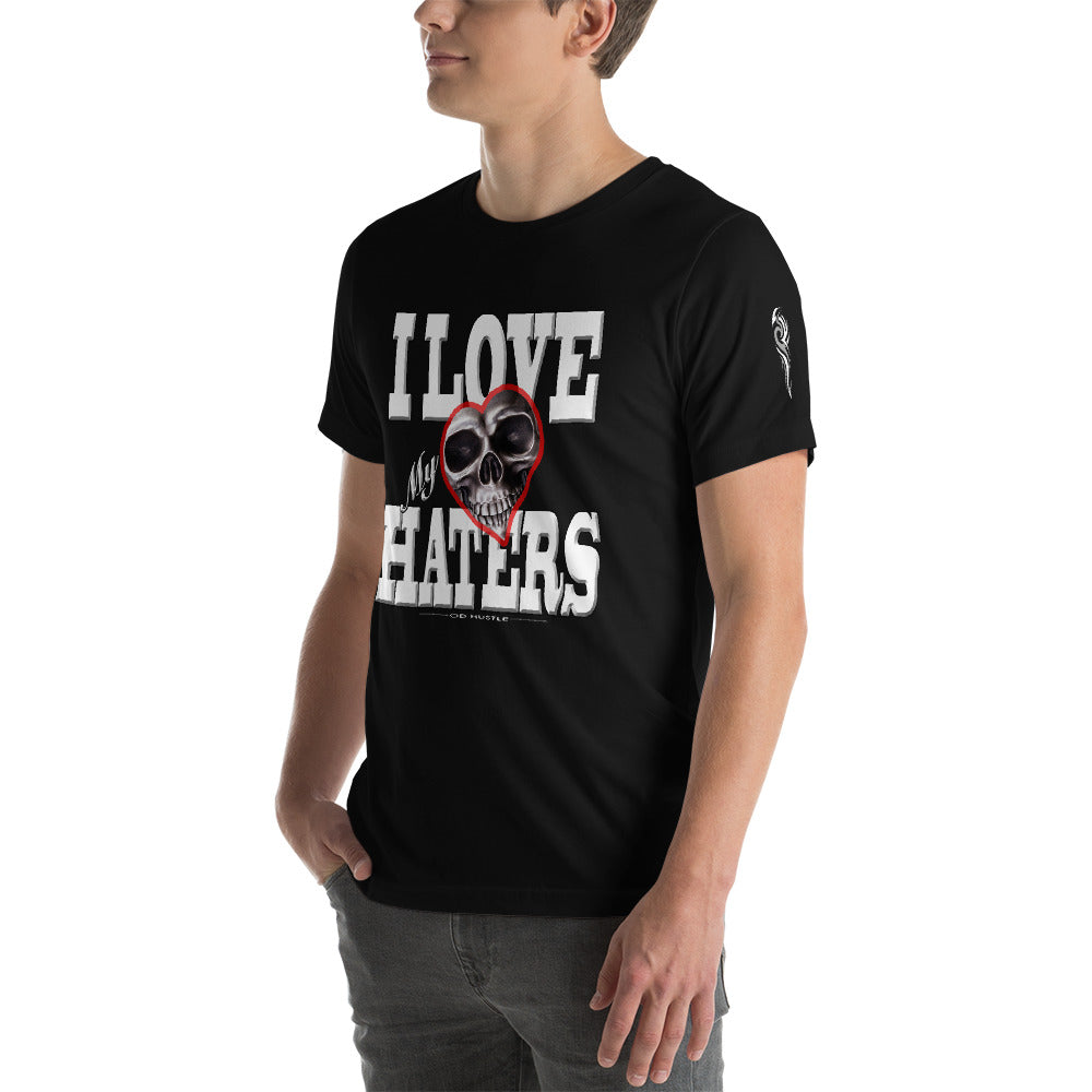 I LOVE MY HATERS Short Sleeve T-Shirt