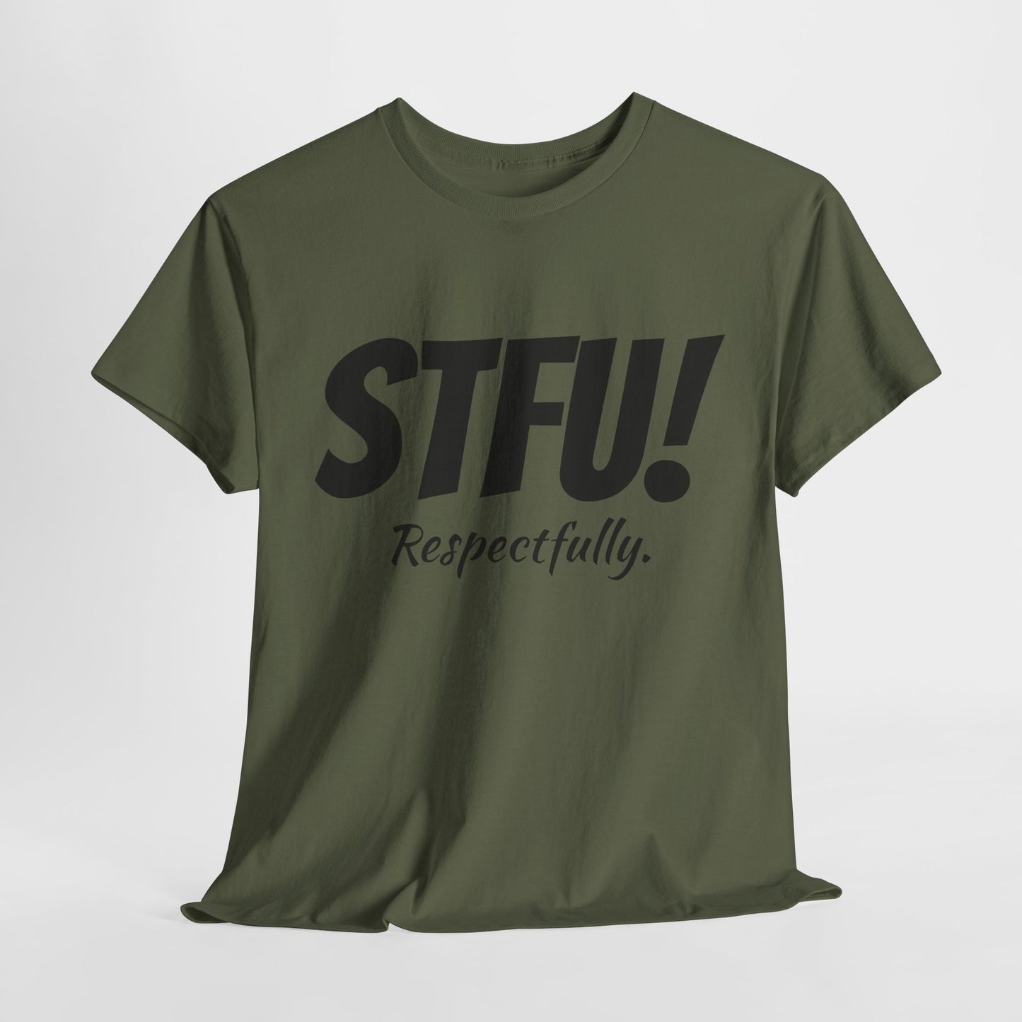 STFU Respectfully Shirt Funny Tshirt