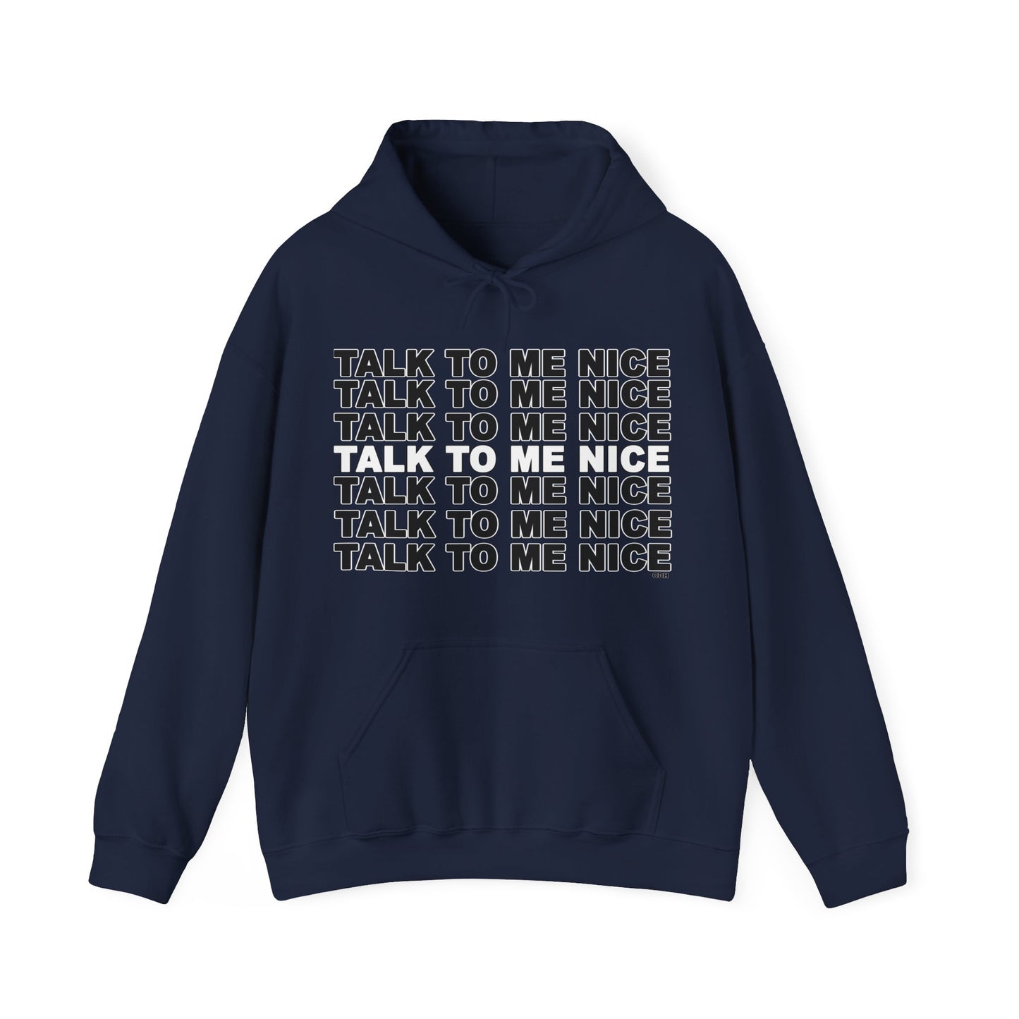 Talk To Me Nice Unisex Heavy Blend™ Hooded Sweatshirt