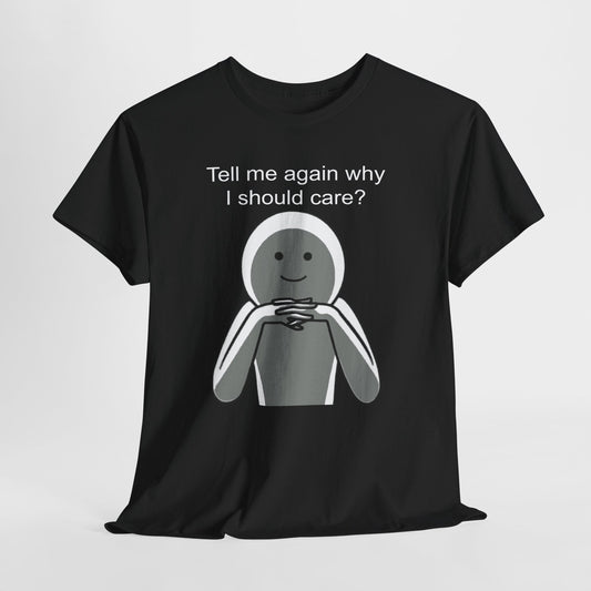 I Dont Care Shirt, Sarcastic Tshirt, Funny Quote Shirt, Sarcasm Humor Tee