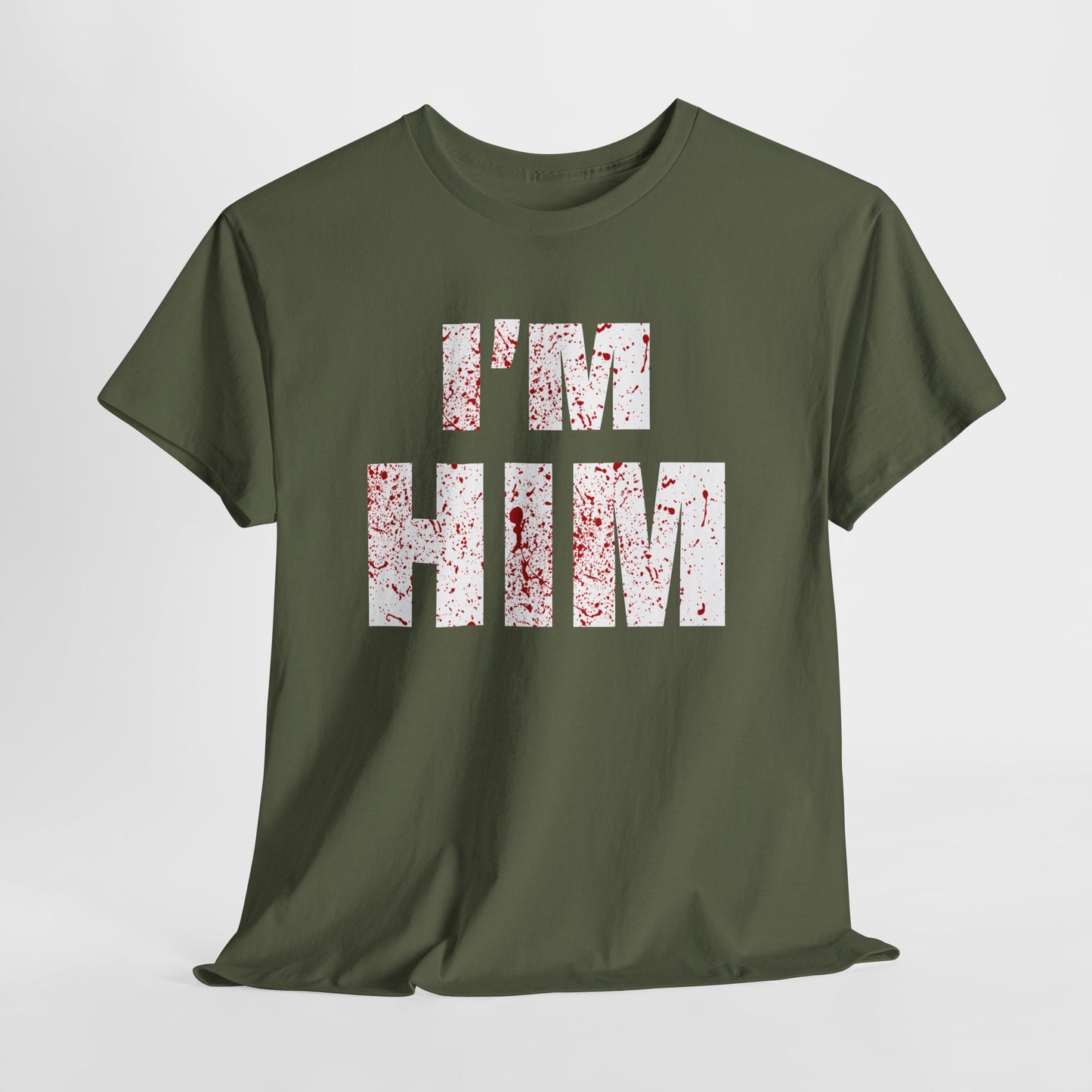 I'm Him Tshirt