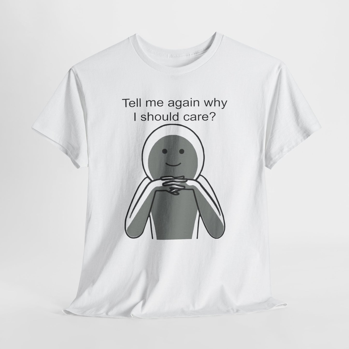 I Dont Care Shirt, Sarcastic Tshirt, Funny Quote Shirt, Sarcasm Humor Tee
