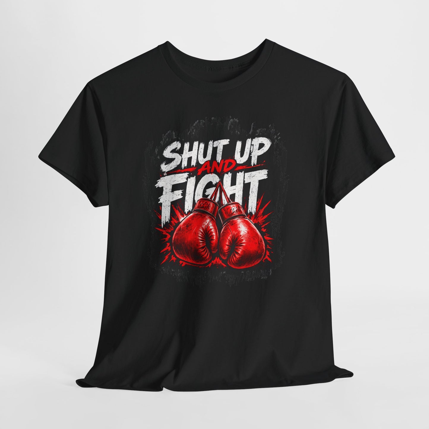 Fight-Ready Boxing Tee – "Shut Up and Fight" MMA Combat Fighting Sport