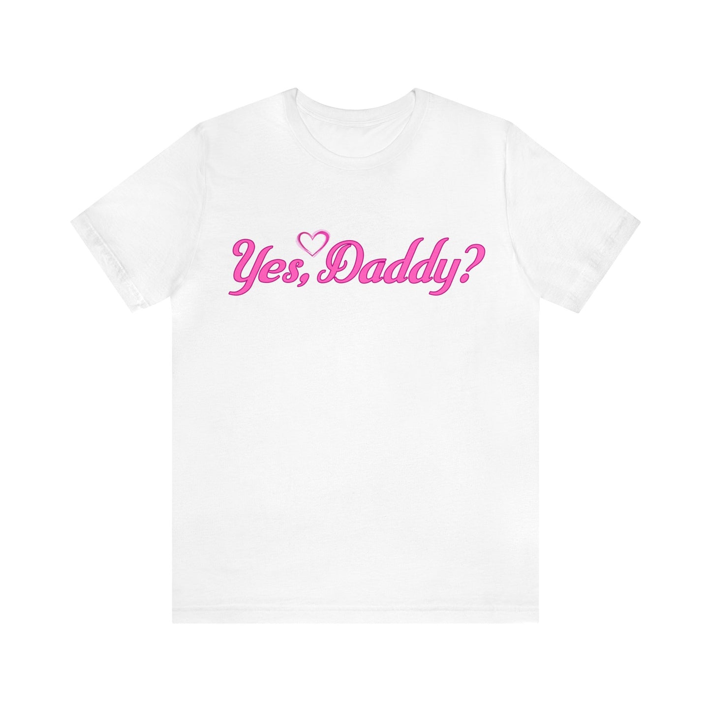 Yes Daddy Shirt | Adult Shirt | Sexy Shirt | BDSM Shirt  | Kinky Shirt