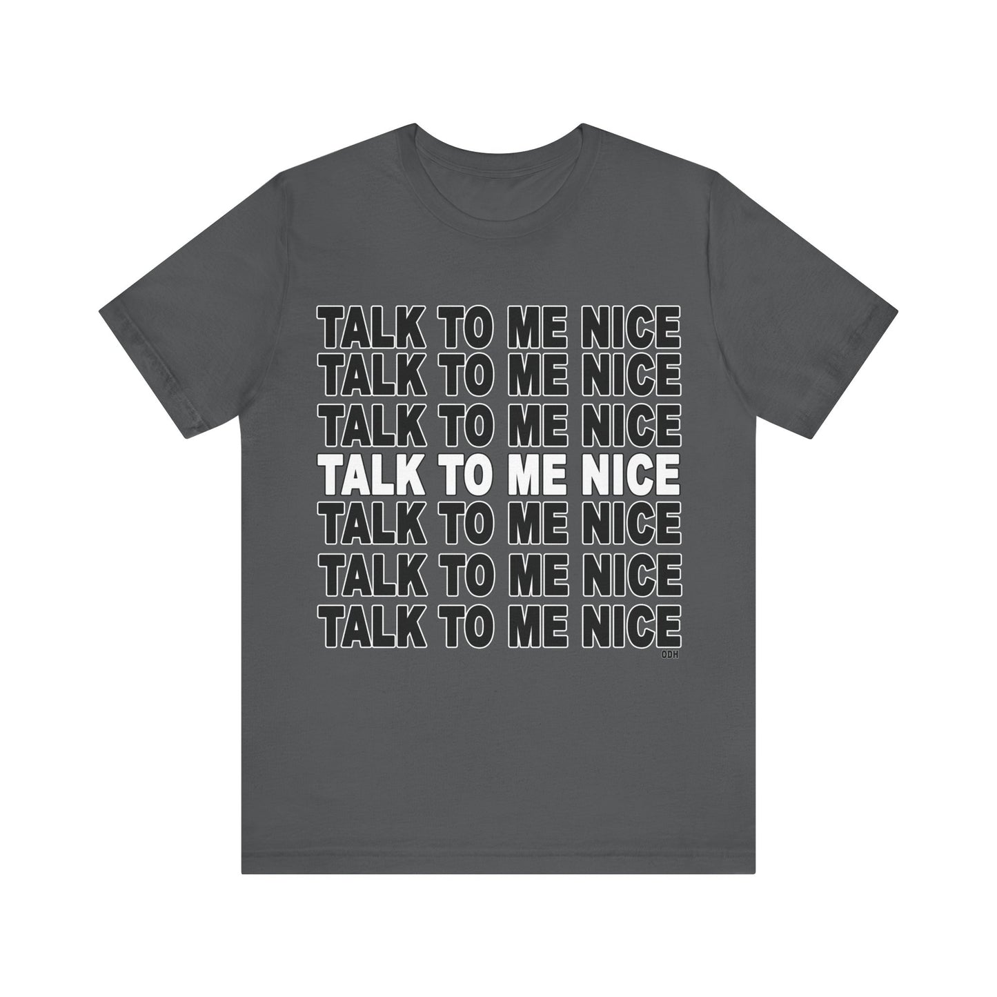 Talk to Me Nice Shirt | Be Kind | Funny Shirt | Unisex Jersey Short Sleeve Tee