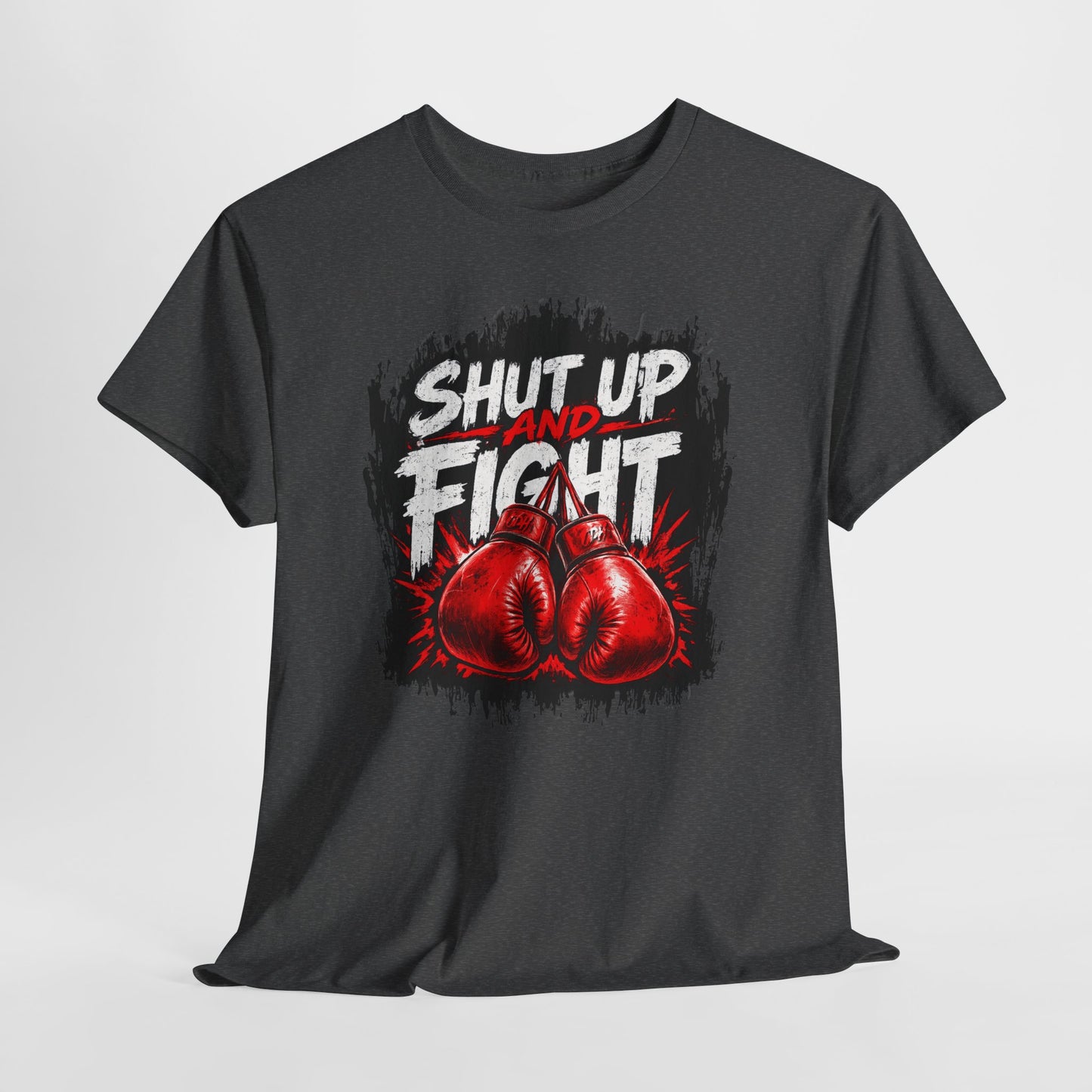 Fight-Ready Boxing Tee – "Shut Up and Fight" MMA Combat Fighting Sport