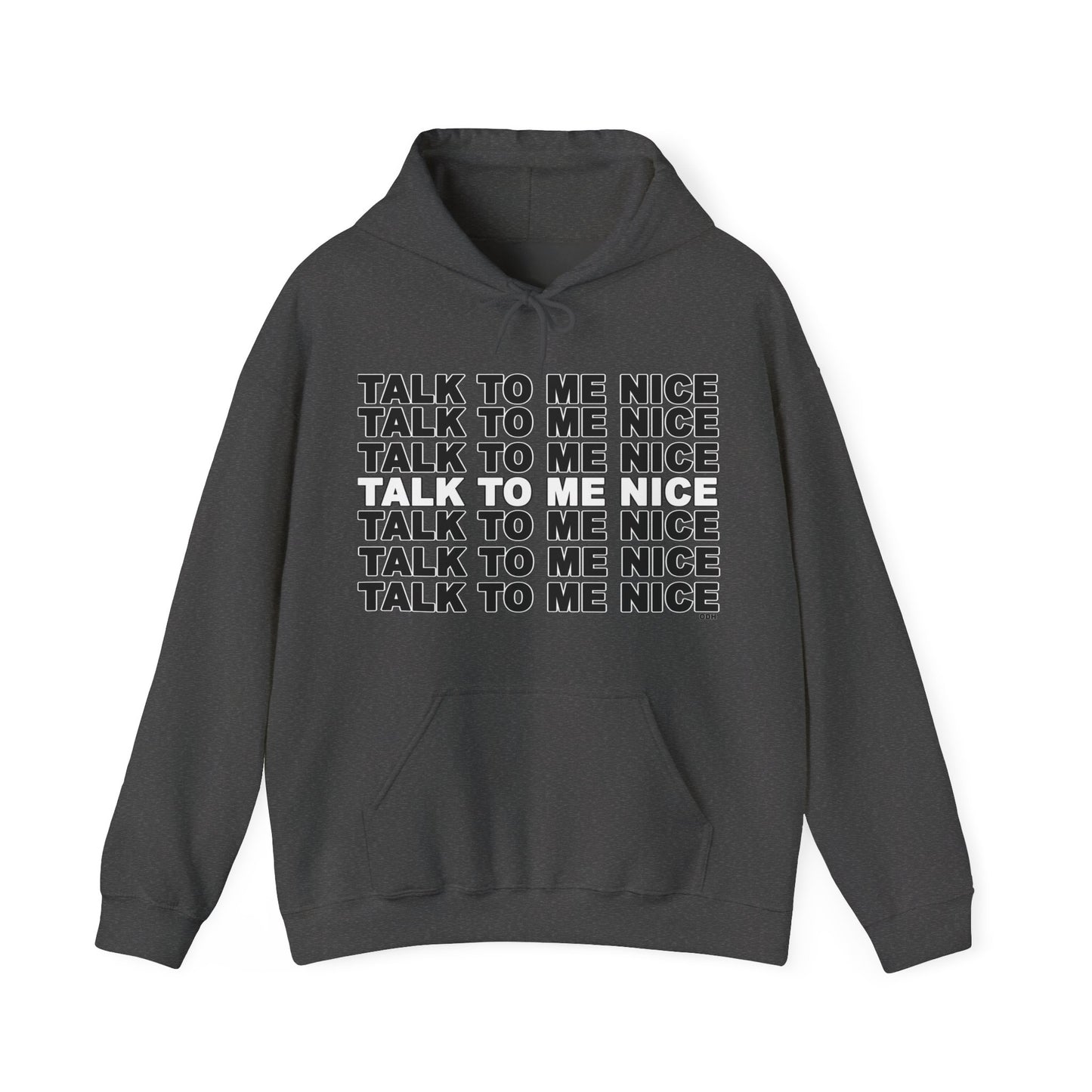 Talk To Me Nice Unisex Heavy Blend™ Hooded Sweatshirt