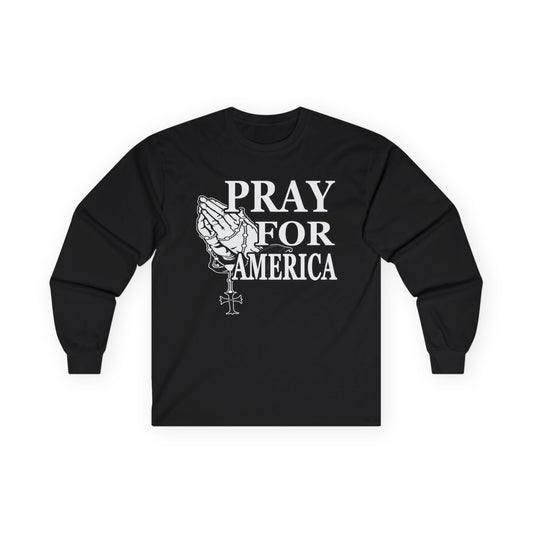 Pray For America Long Sleeve Tee Patiotic USA Political T Shirt