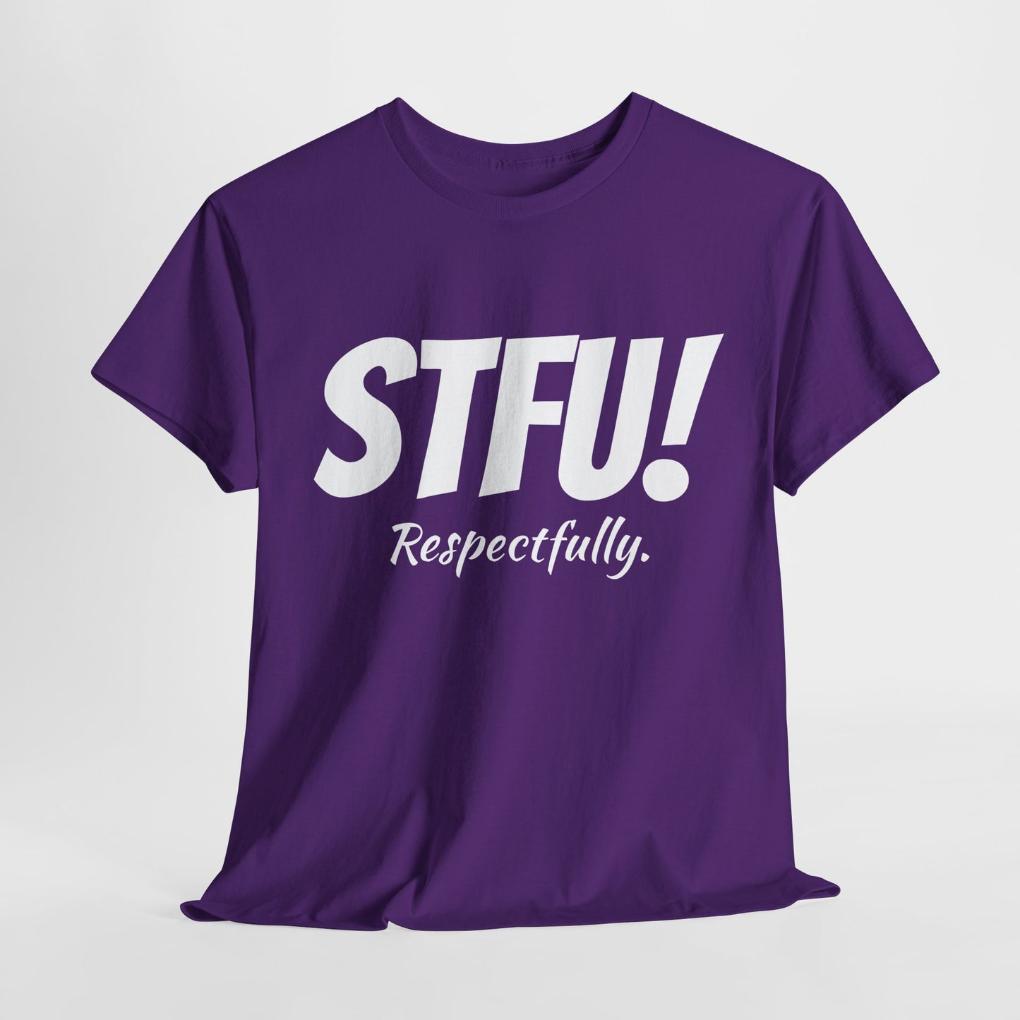 STFU Respectfully Shirt Funny Tshirt