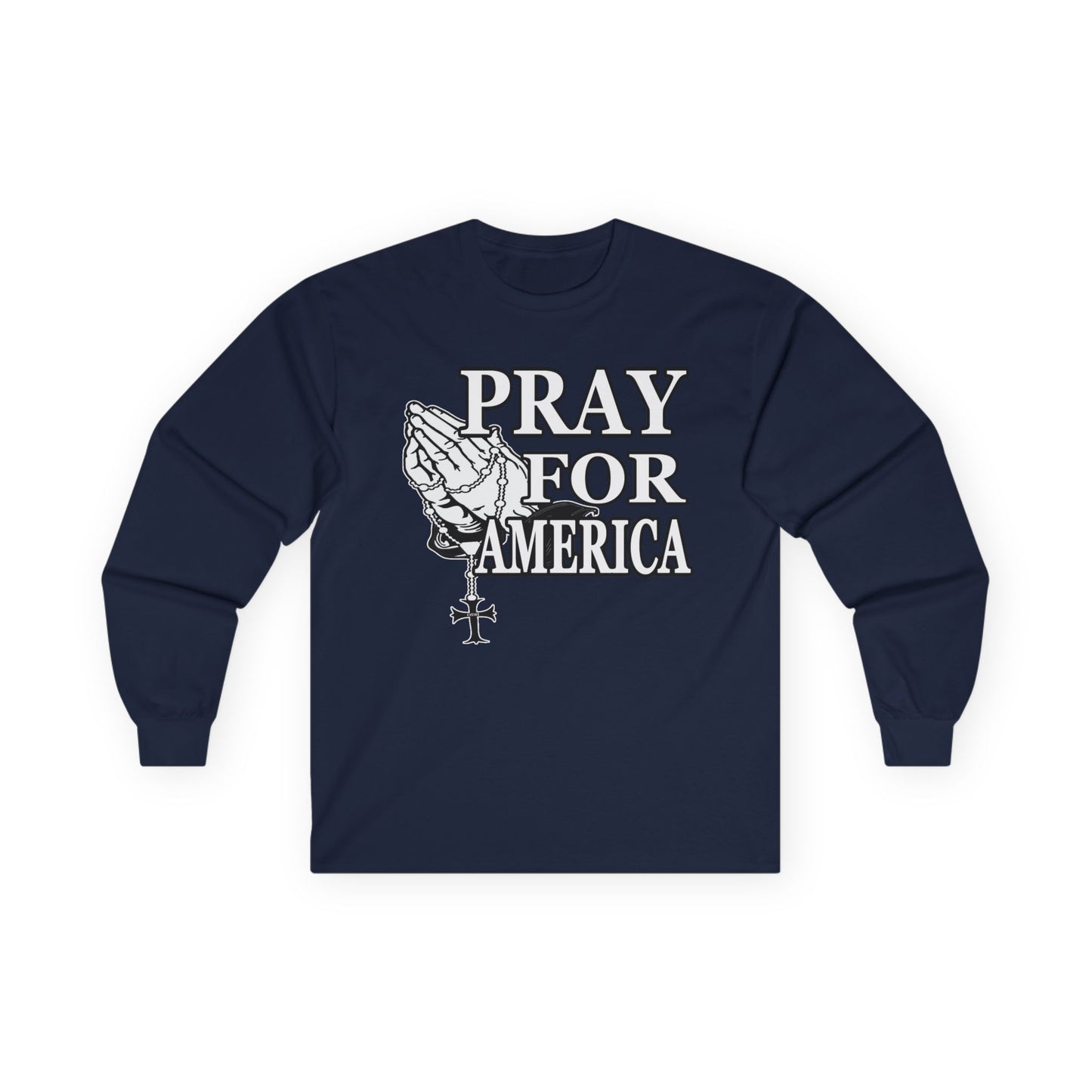 Pray For America Long Sleeve Tee Patiotic USA Political T Shirt
