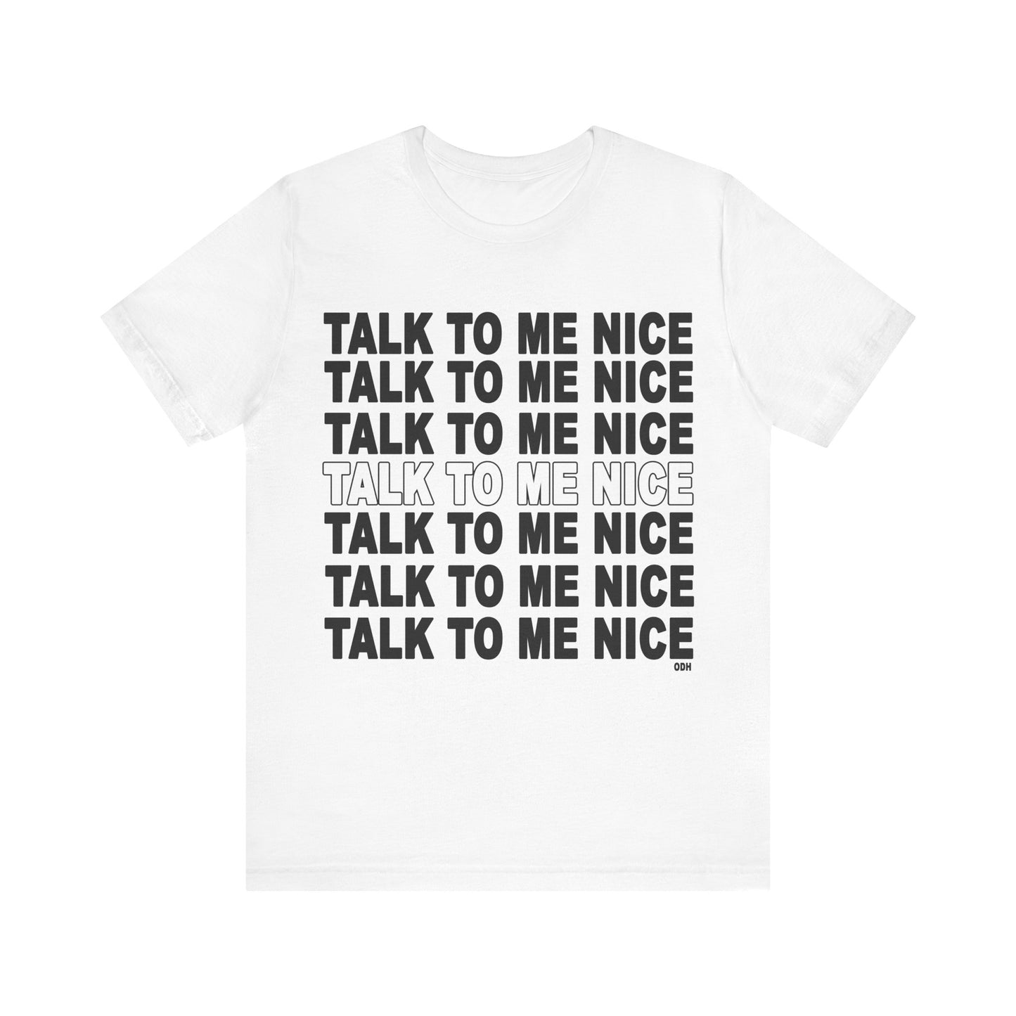 Talk to Me Nice Shirt | Be Kind | Funny Shirt | Unisex Jersey Short Sleeve Tee