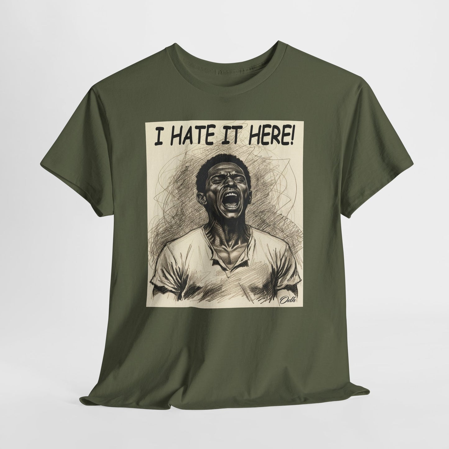 I Hate It Here Tshirt Funny Tshirt