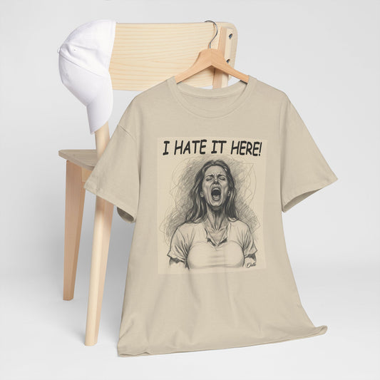 Womens I Hate It Here Tshirt